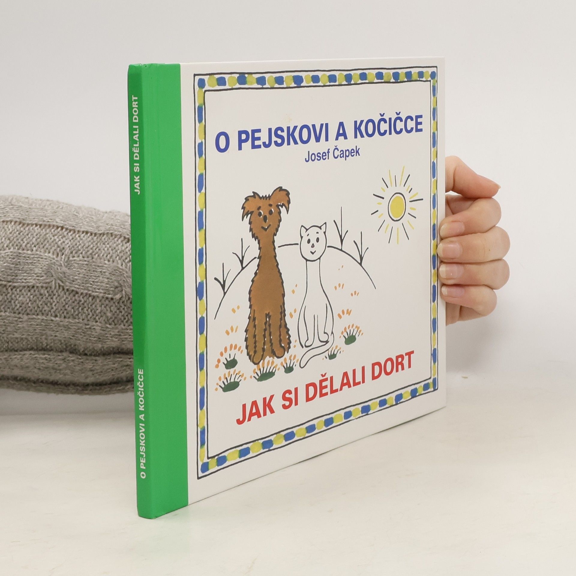 Josef Čapek O pejskovi a kočičce. Jak si dělali dort