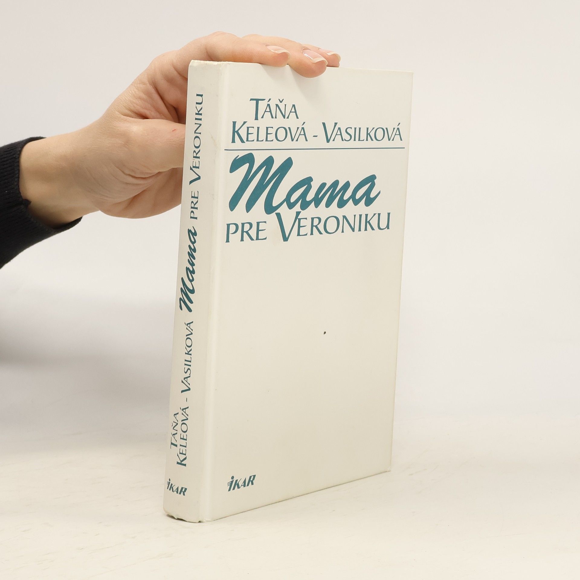 Táňa Keleová-Vasilková Mama pre Veroniku