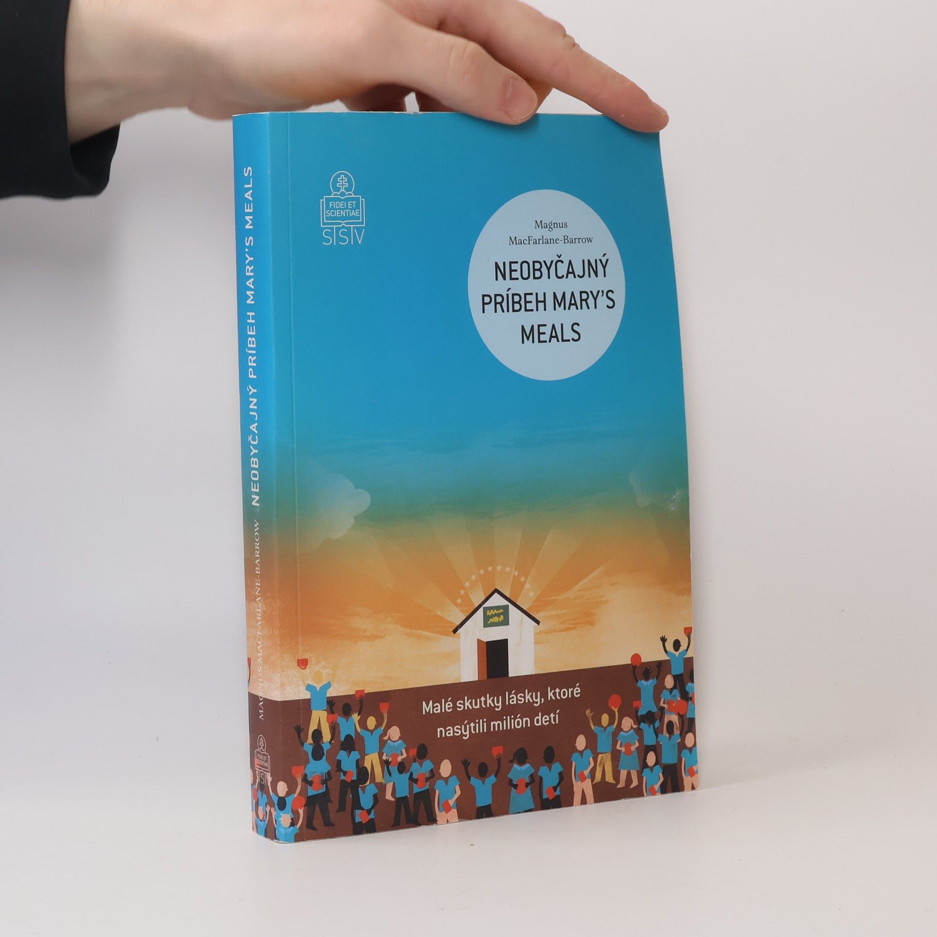 Magnus MacFarlane-Barrow Neobyčajný príbeh Mary's Meals