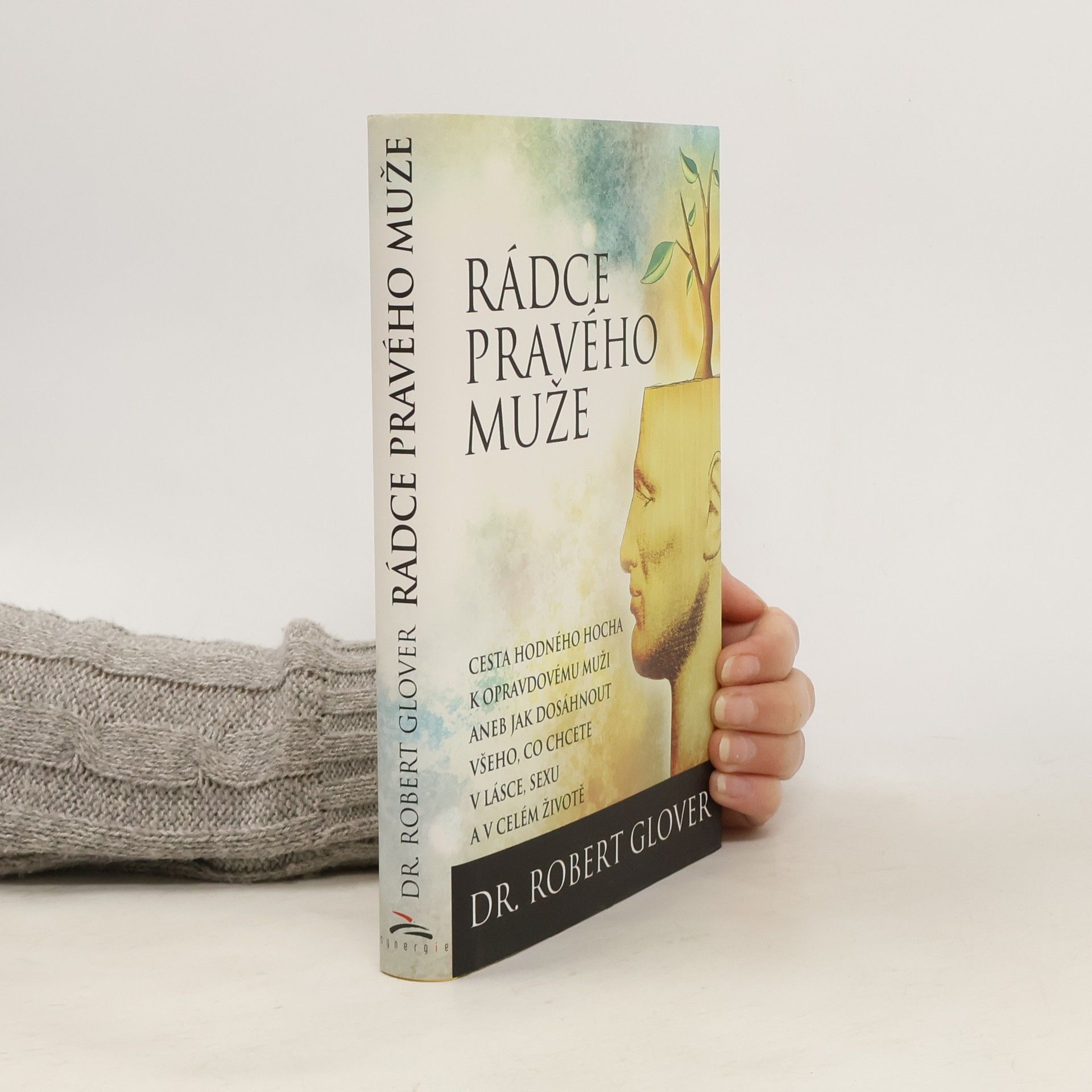 Robert A. Glover Rádce pravého muže