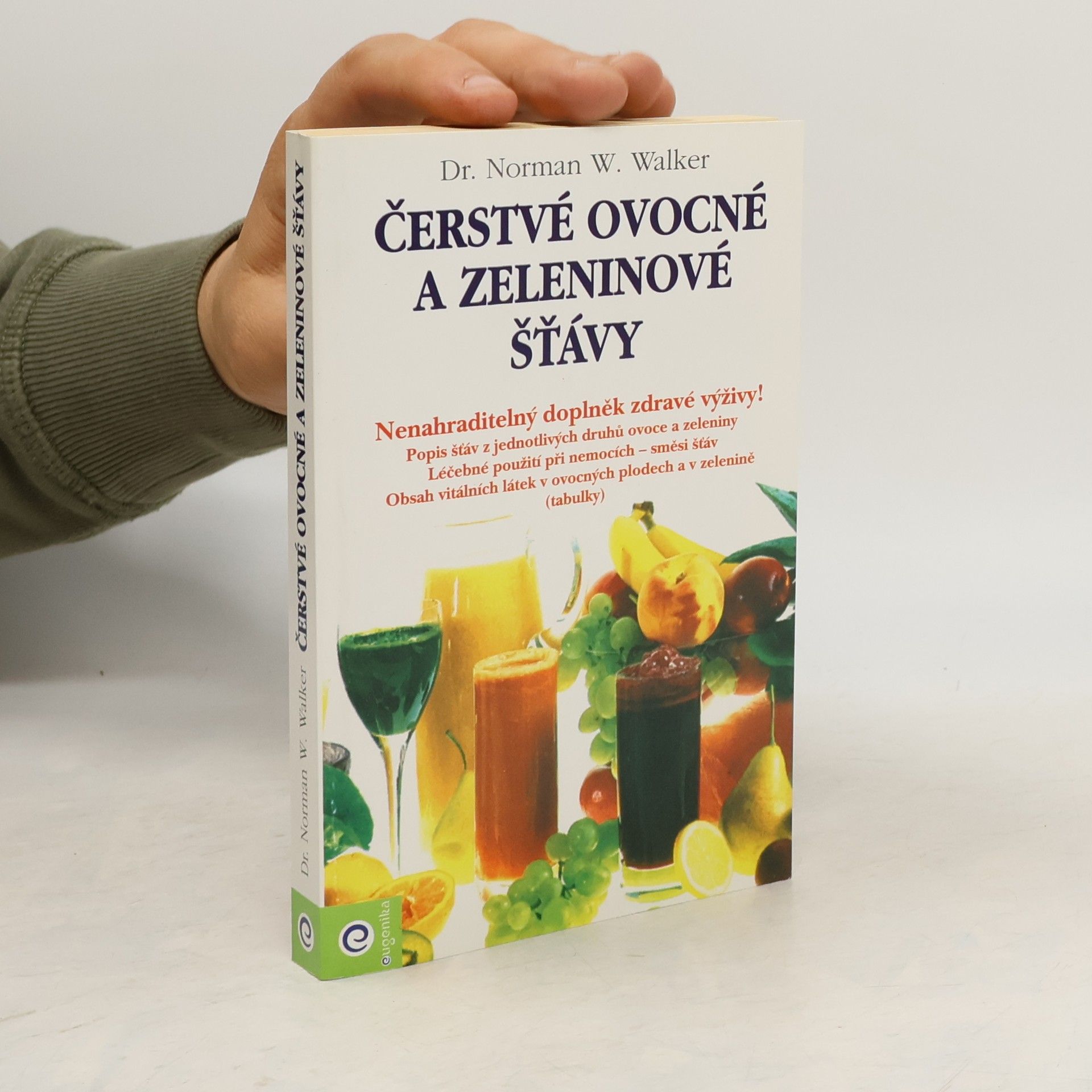 Norman Wardhaugh Walker Čerstvé ovocné a zeleninové šťávy