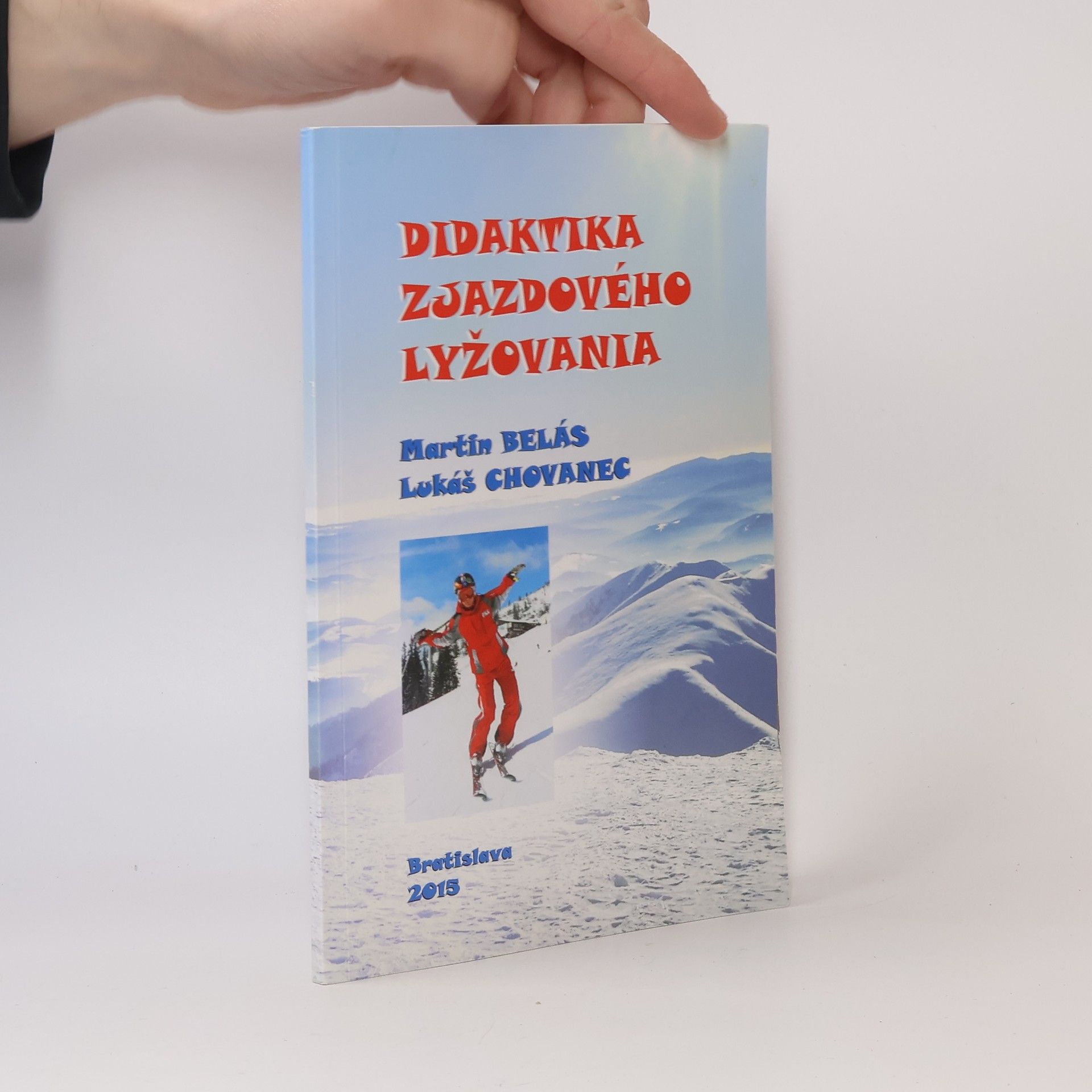 Martin Belás Didaktika zjazdového lyžovania