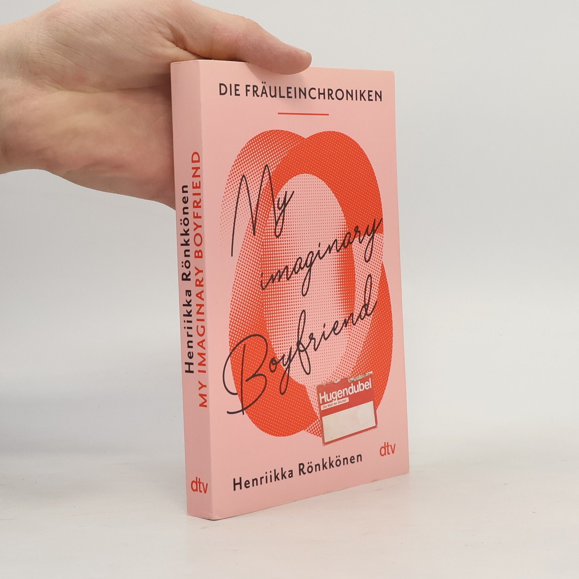 Henriikka Rönkkönen Die Fräuleinchroniken. My Imaginary Boyfriend