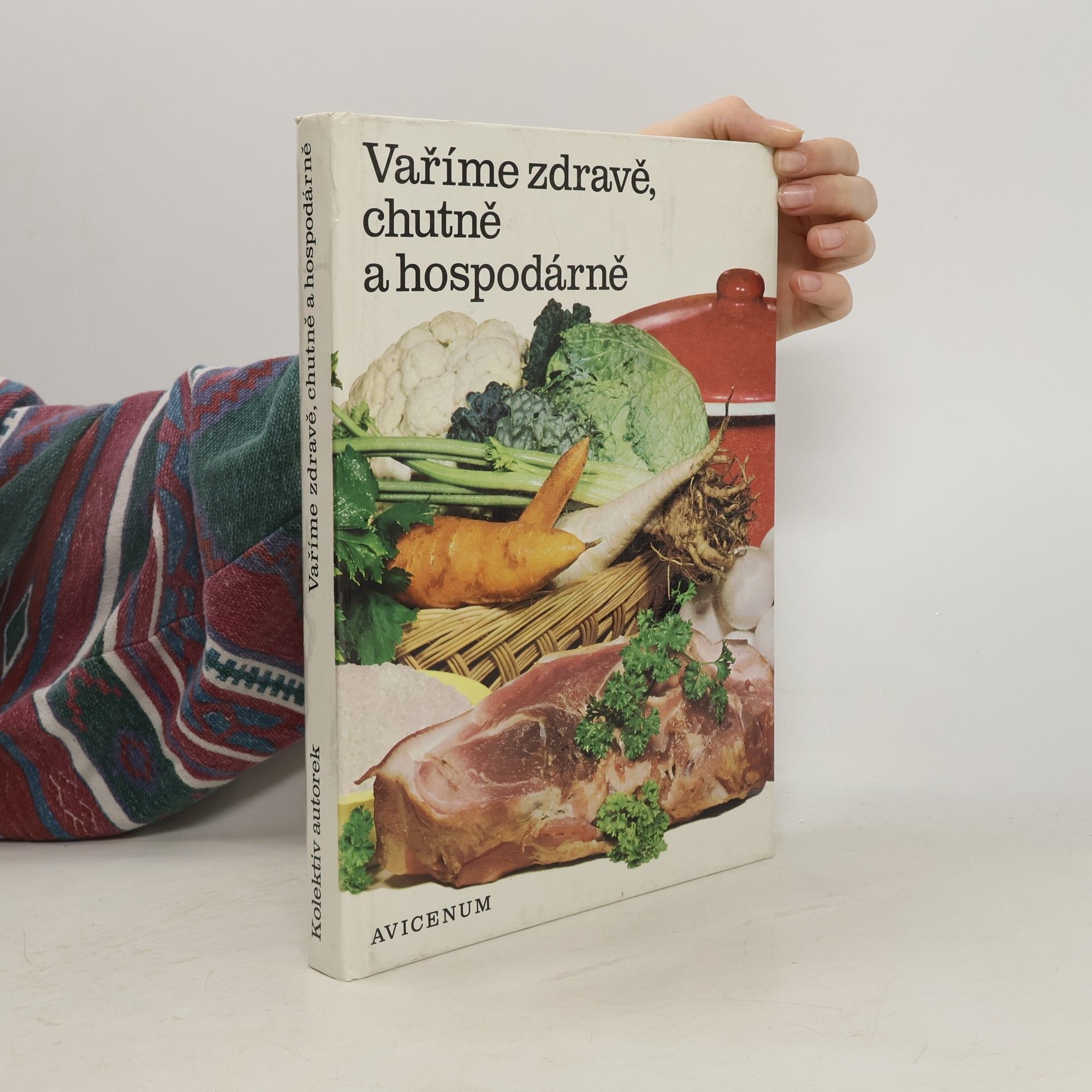 Kolektiv autorů Vaříme zdravě, chutně a hospodárně