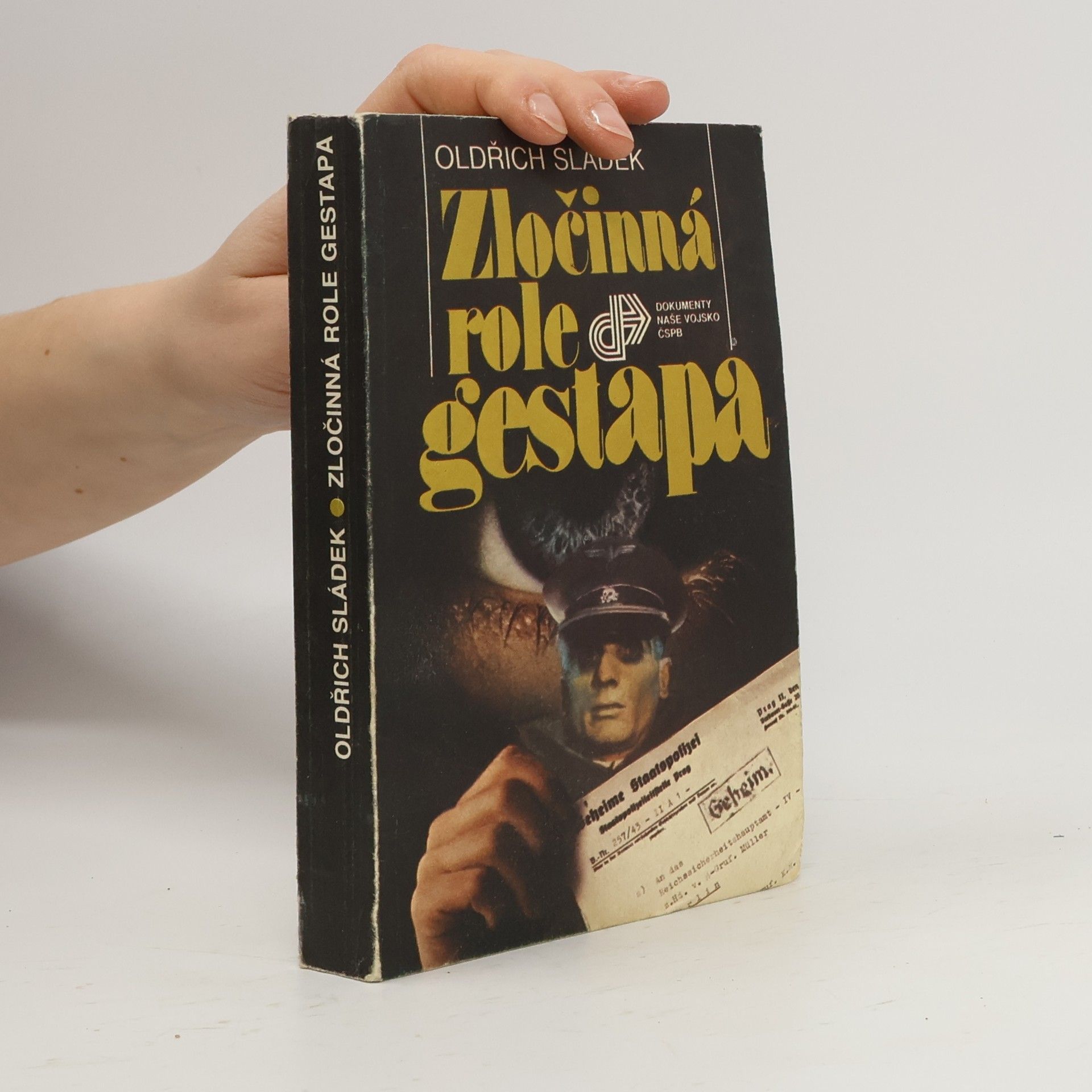 Oldřich Sládek Zločinná role gestapa