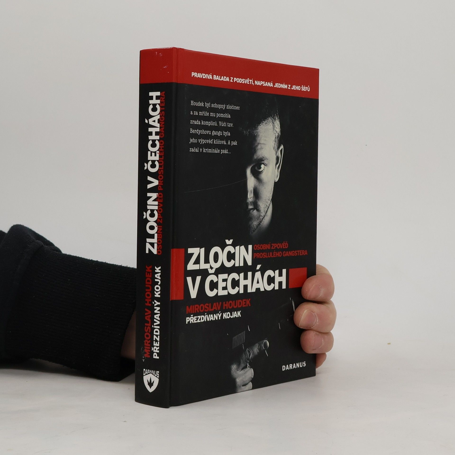 Miroslav Houdek Zločin v Čechách. Osobní zpověď proslulého gangstera