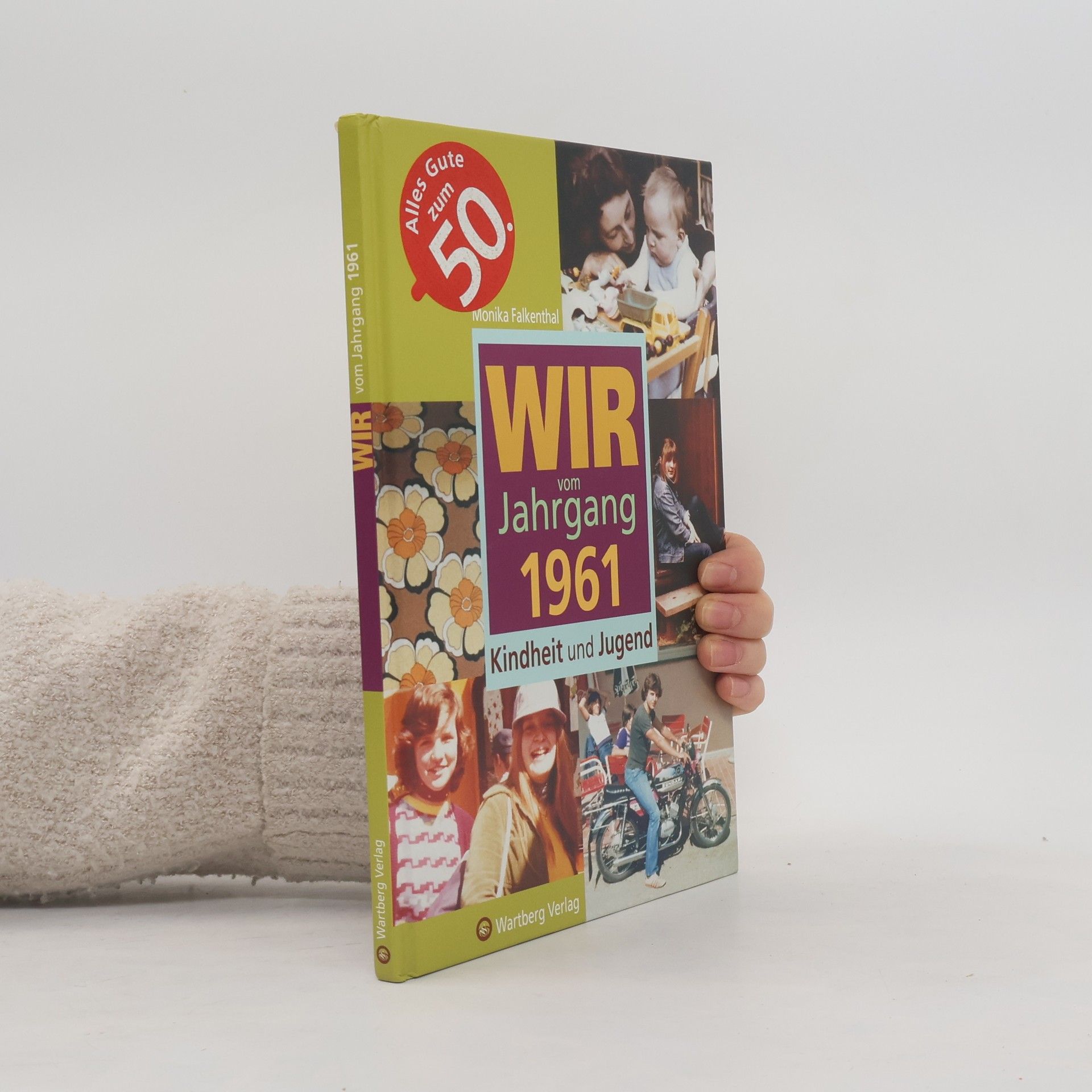 Monika Falkenthal Wir vom Jahrgang 1961