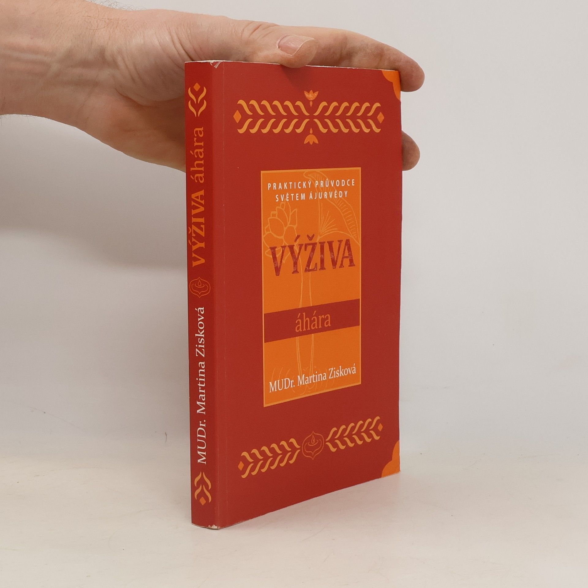 Výživa - Áhára : praktický průvodce světem ajurvédy