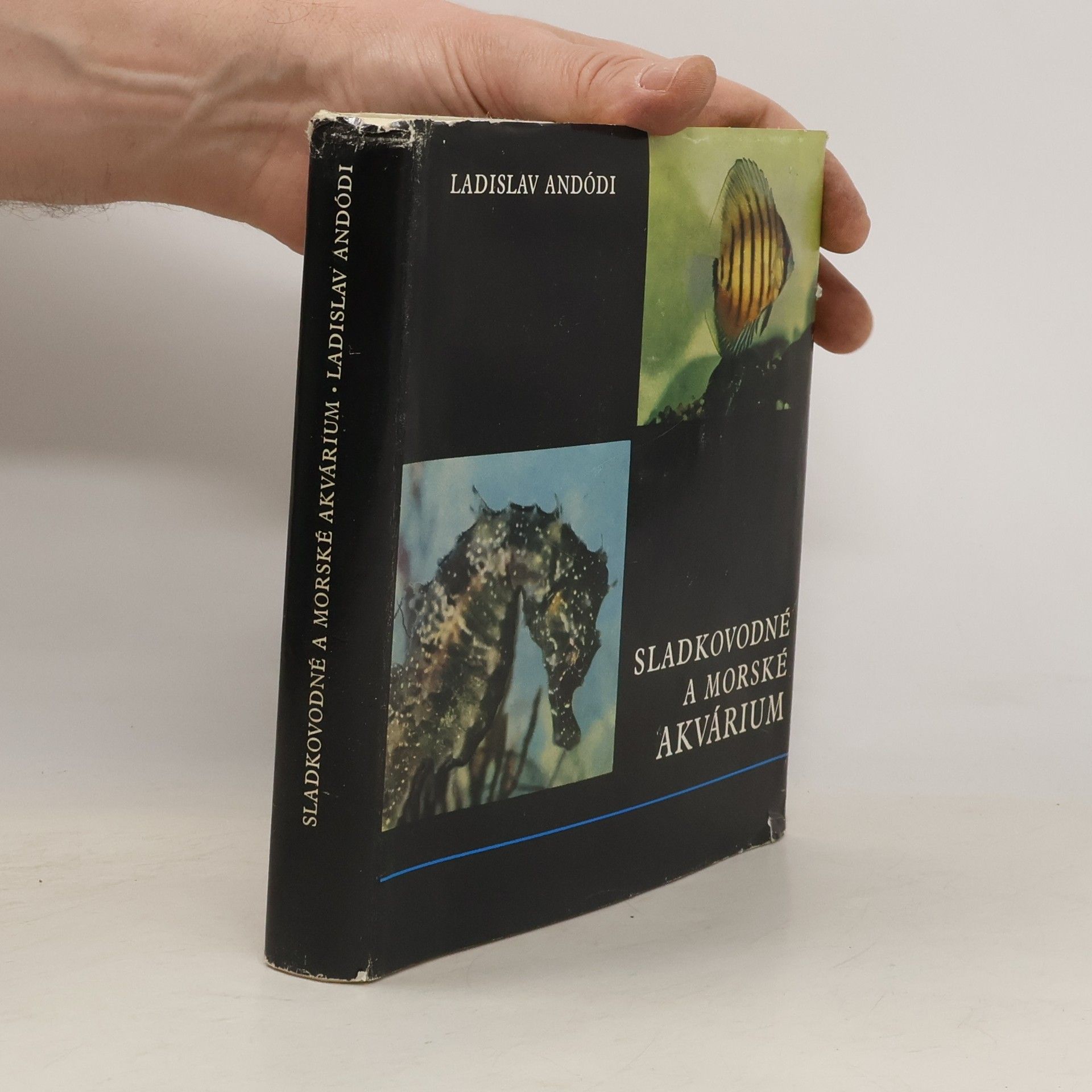 Ladislav Andódi Sladkovodné a morské akvárium