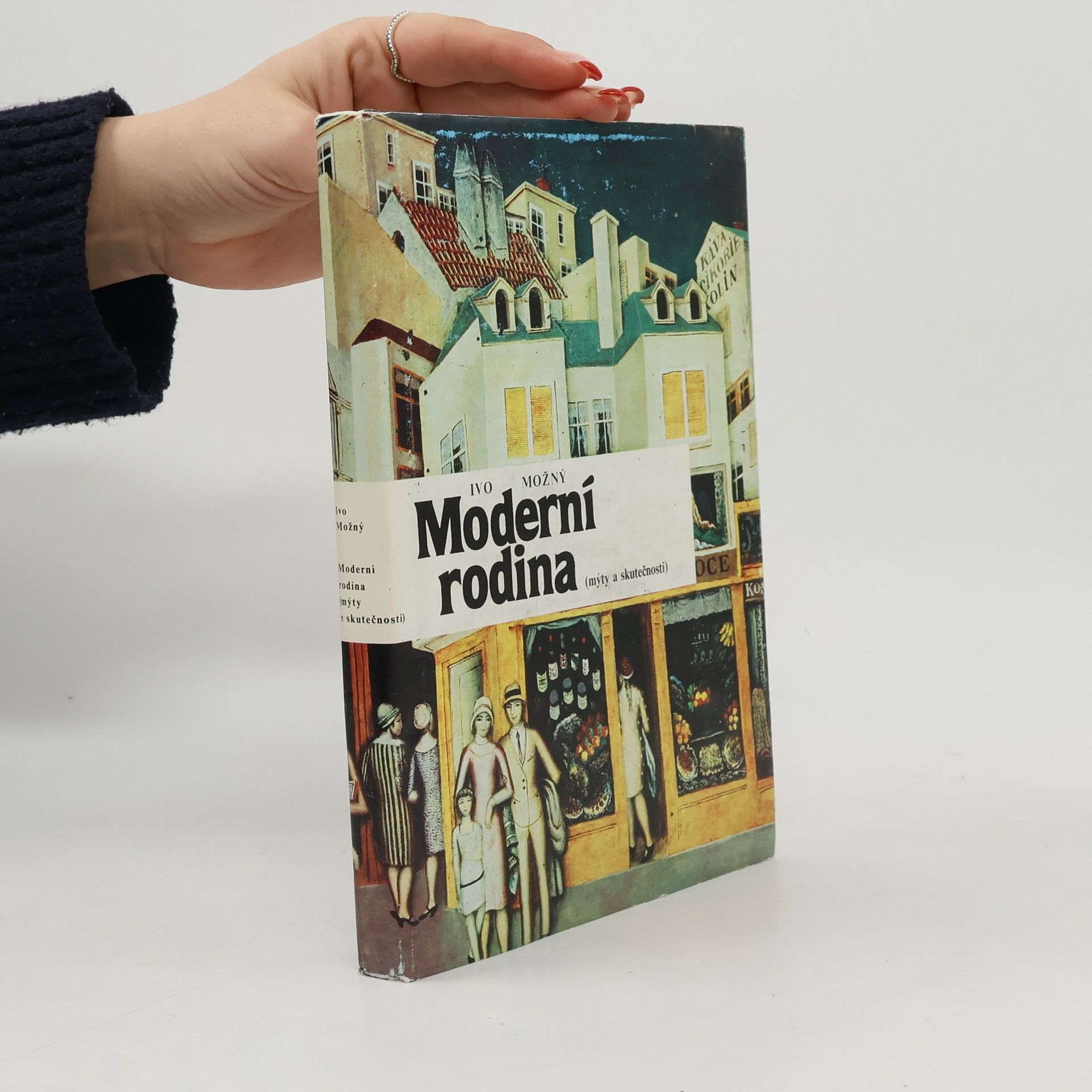 Ivo Možný Moderní rodina. Mýty a skutečnosti
