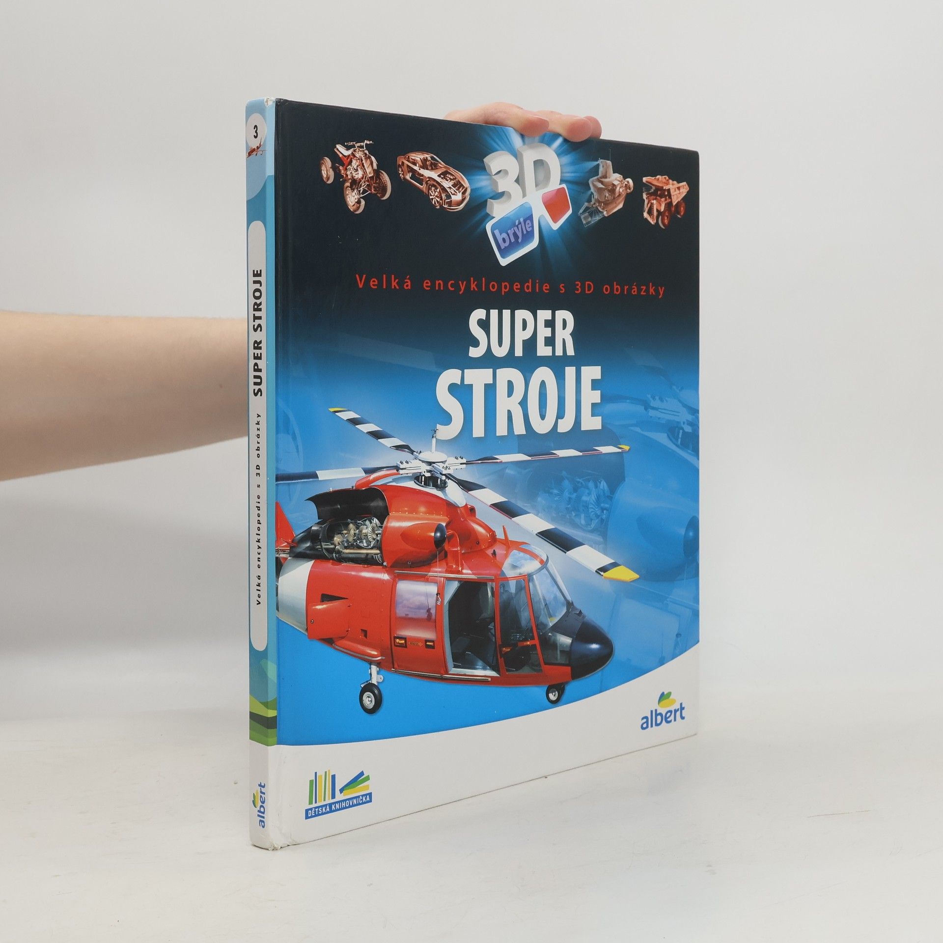 Csaba Szőke Super stroje: Velká encyklopedie s 3D obrázky