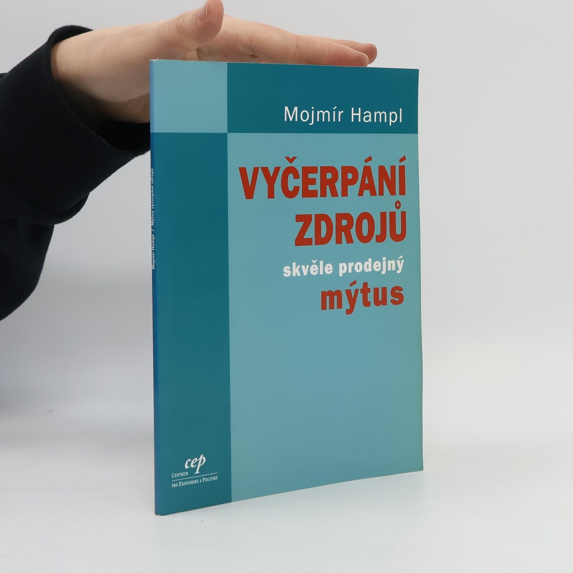 Mojmír Hampl Vyčerpání zdrojů. Skvěle prodejný mýtus
