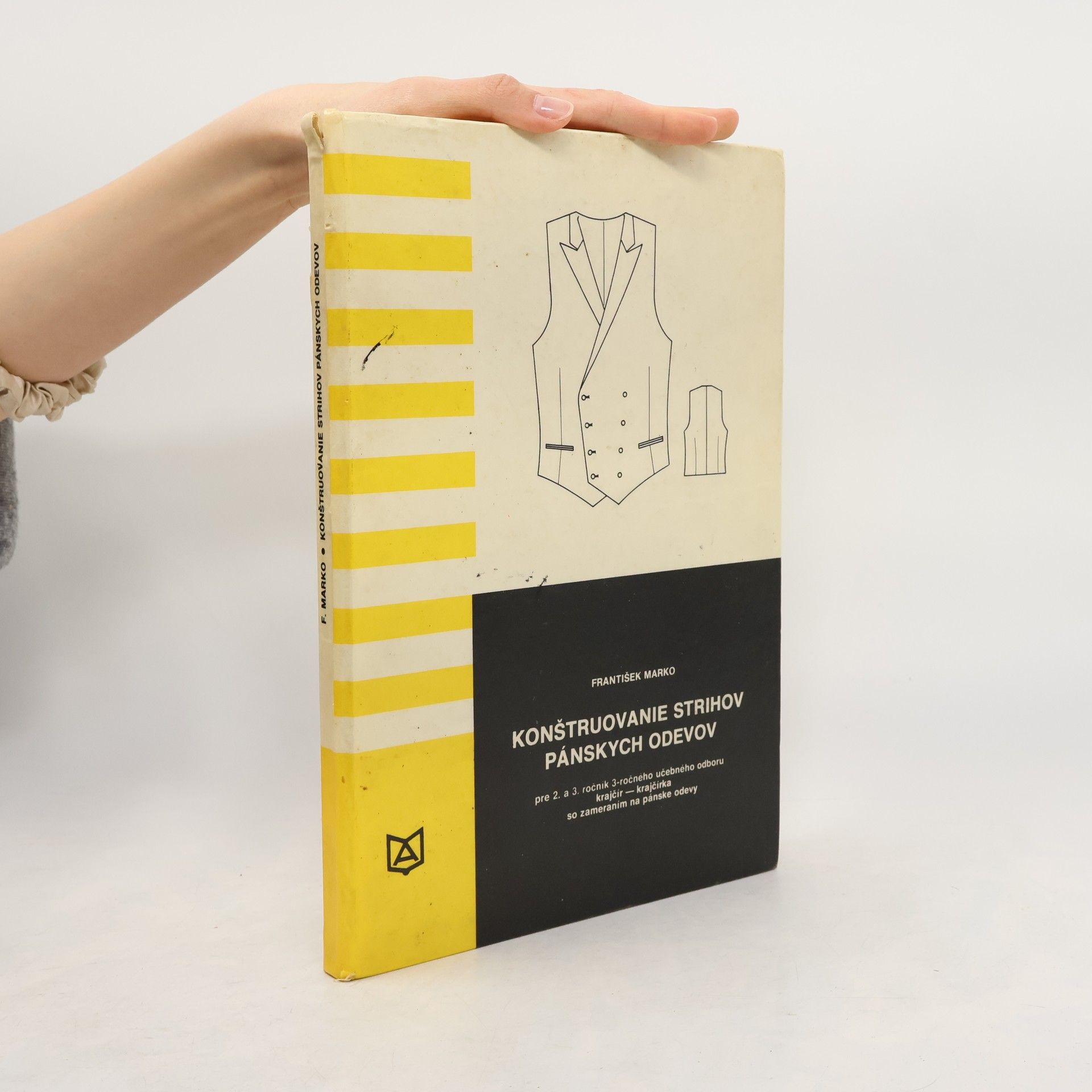 František Marko Konštruovanie strihov pánskych odevov pre 2. a 3. ročník 3-ročného učebného odboru krajčír (krajčírka) so zameraním na pánske odevy