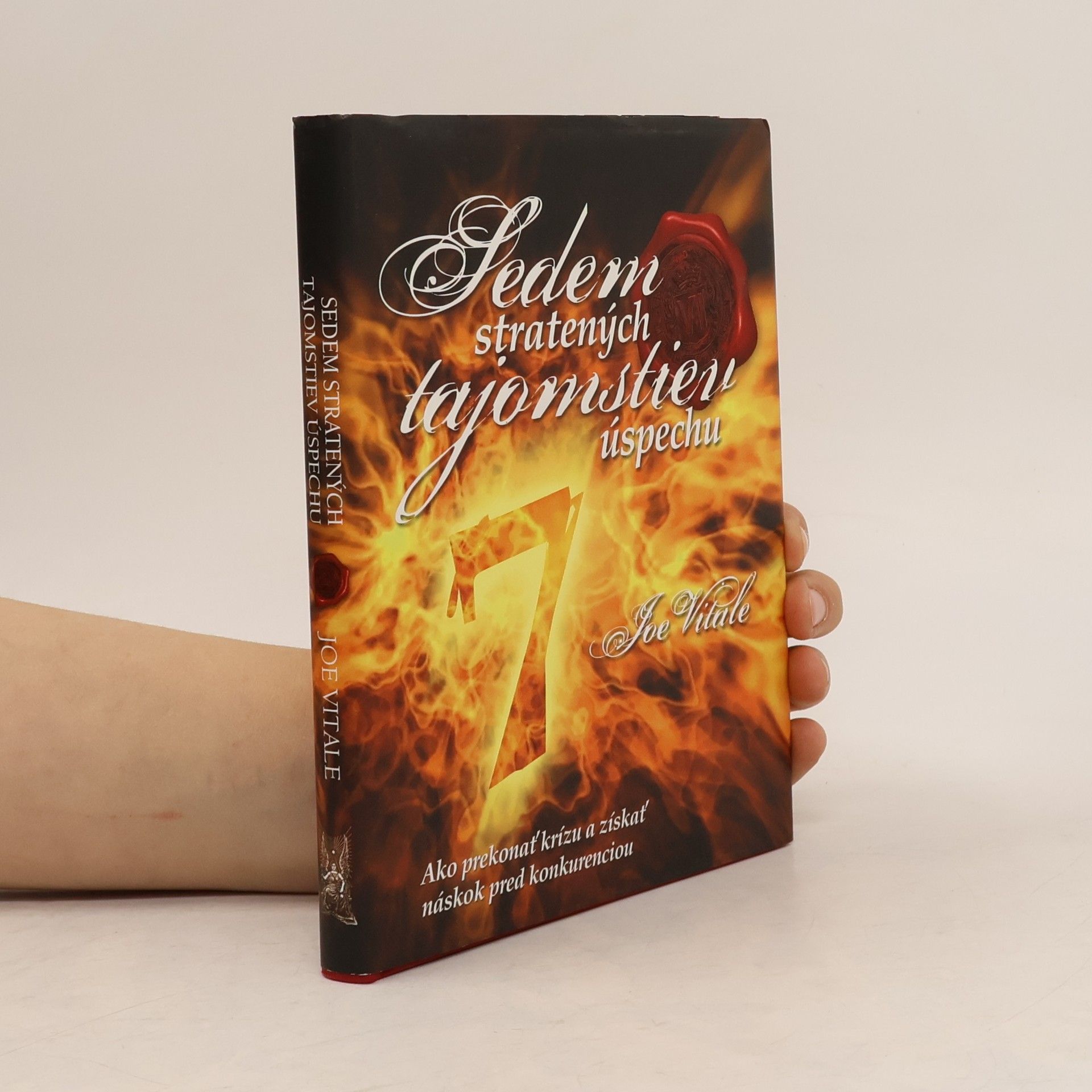 Joe Vitale Sedem stratených tajomstiev úspechu