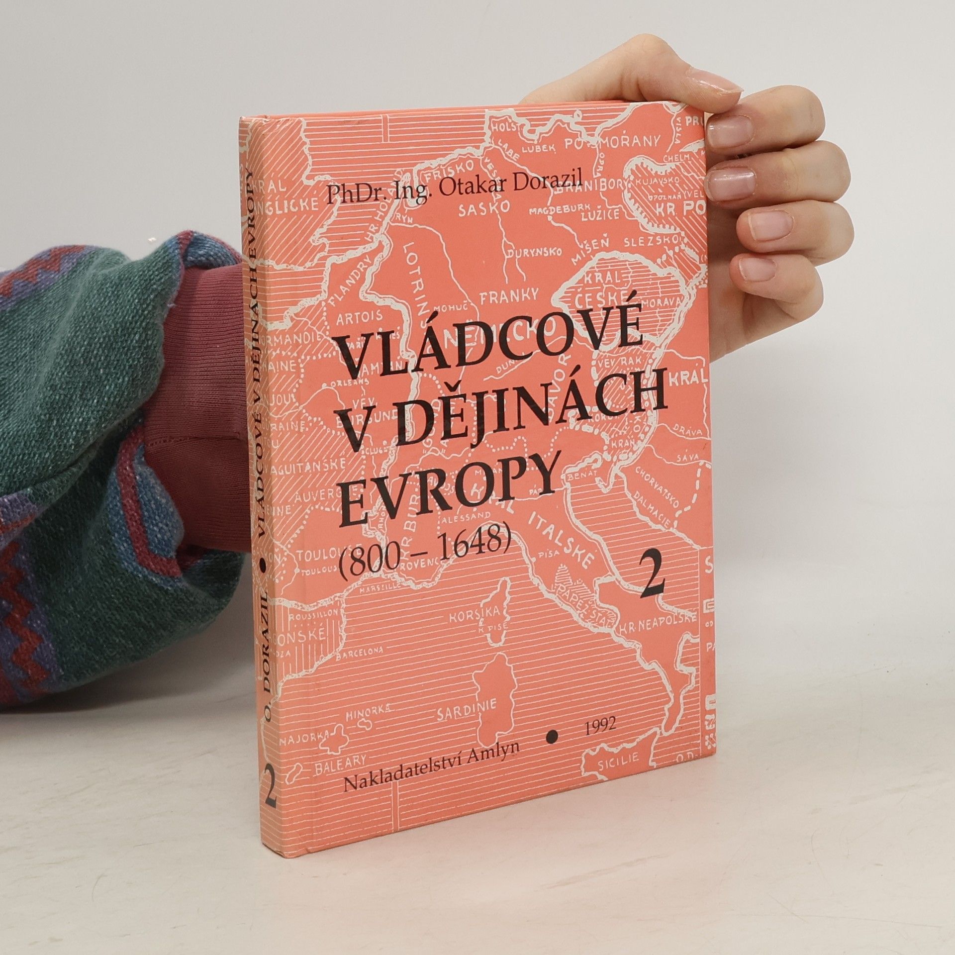Otakar Dorazil Vládcové v dějinách Evropy : (800-1648). Kniha 2., Doba křížových výprav (XII. a XIII.století)