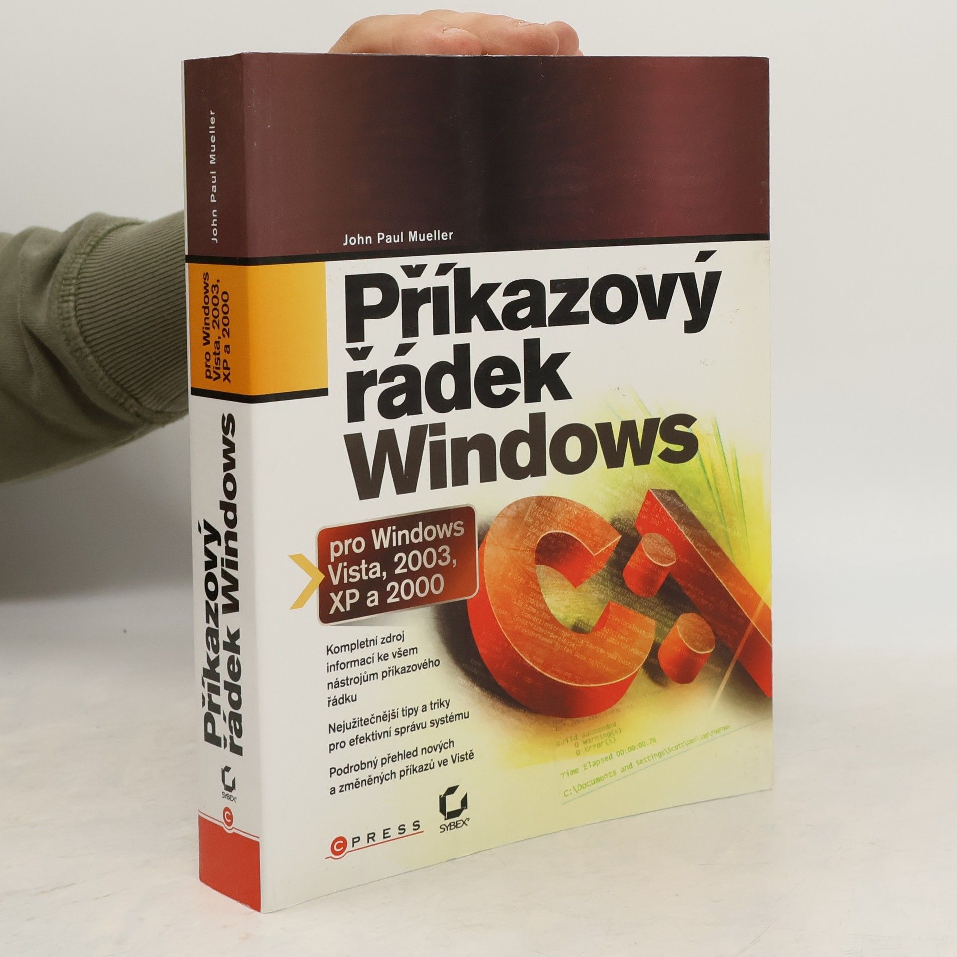 John Paul Mueller Příkazový řádek Windows pro Windows Vista, 2003, XP a 2000