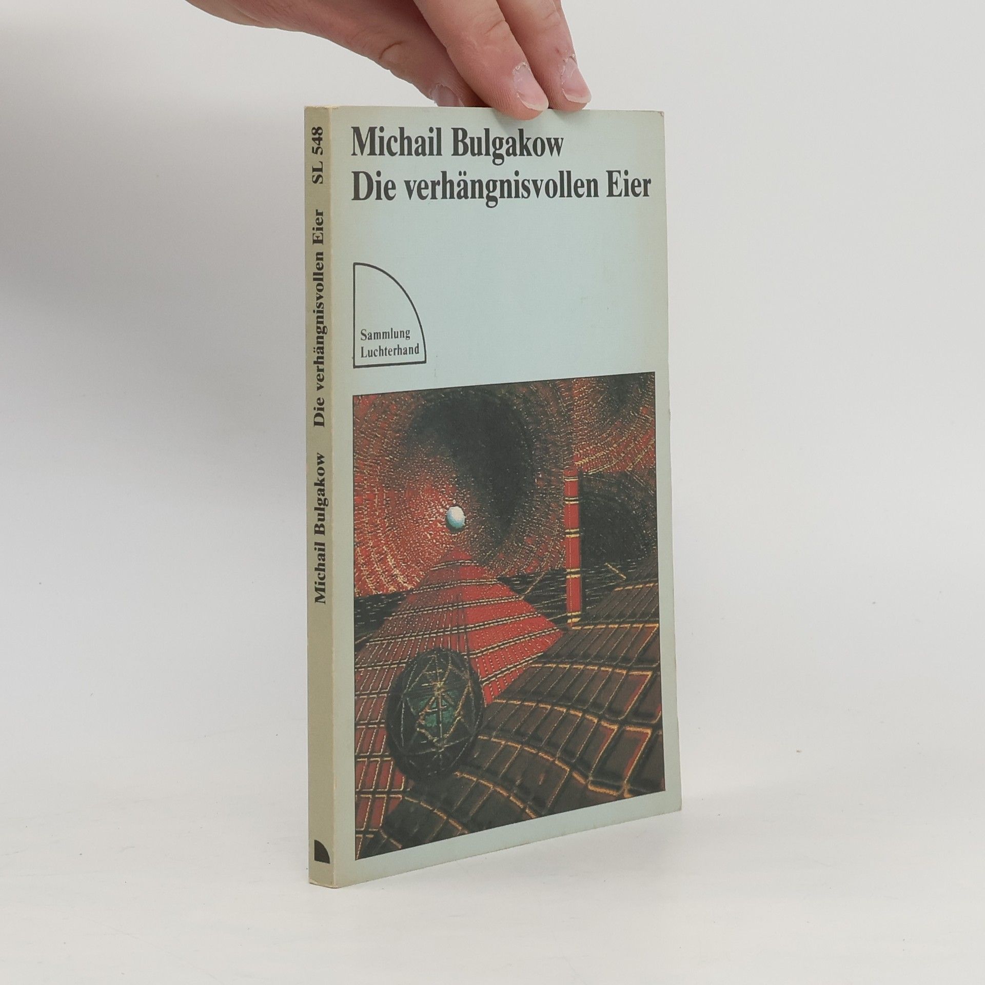 Mikhail A. Bulgakov Die verhängnisvollen Eier