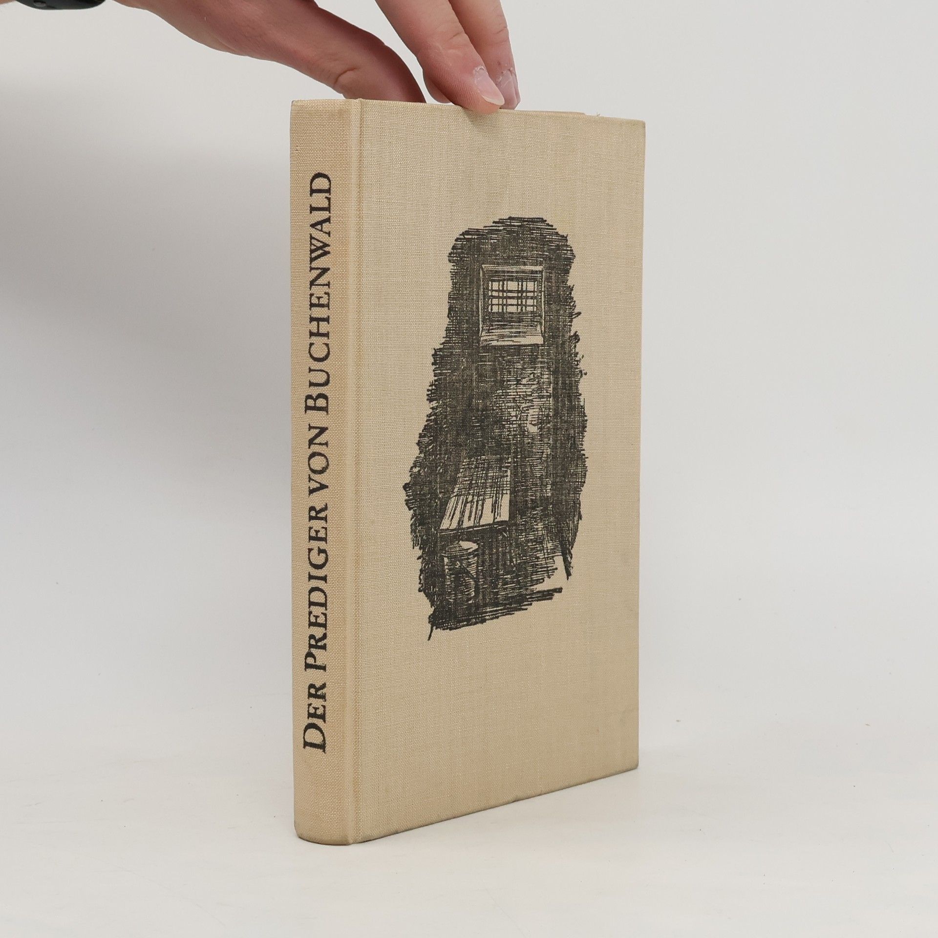 Heinrich Vogel Der Prediger von Buchenwald. Das Martyrium Paul Schneiders