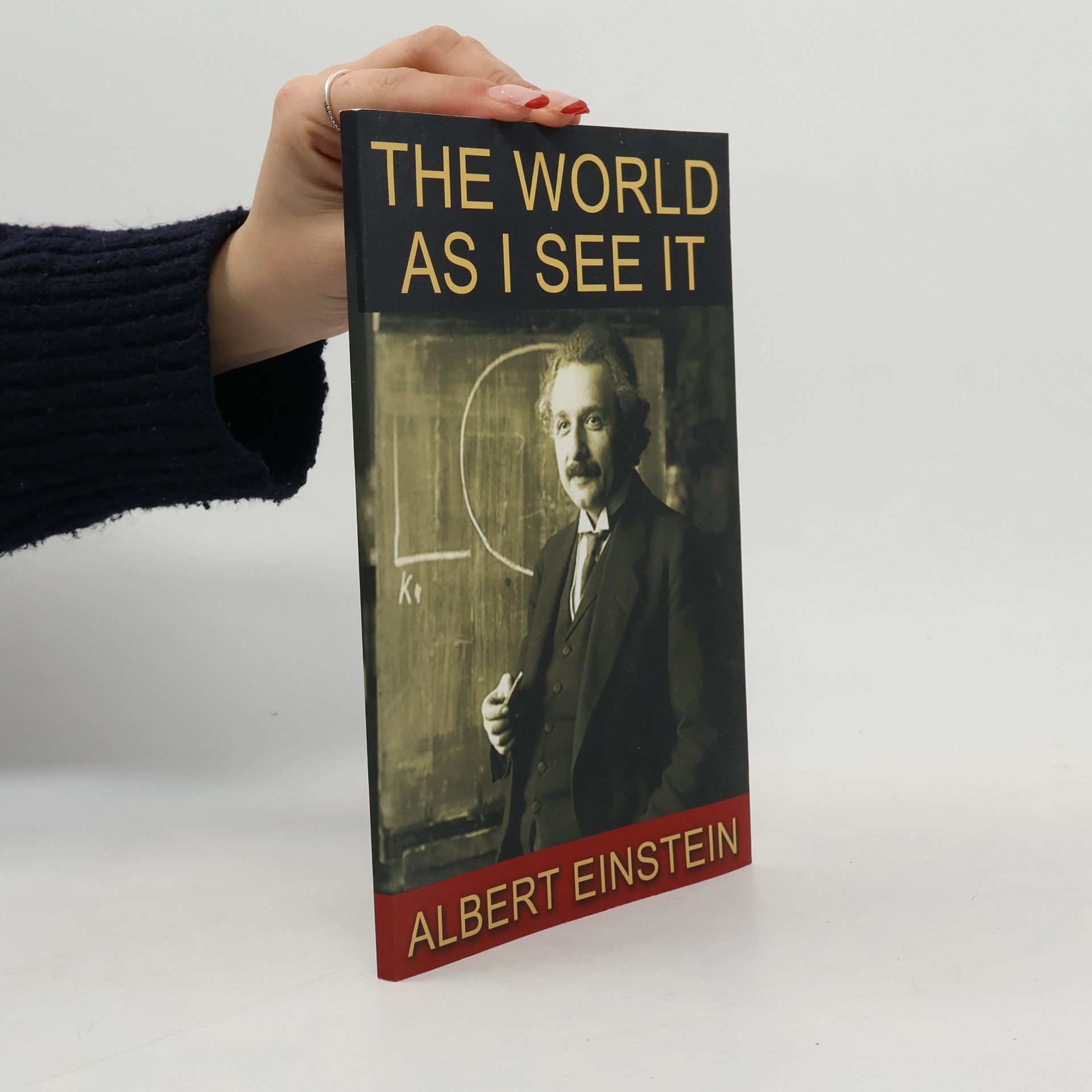 Albert Einstein The World As I See It