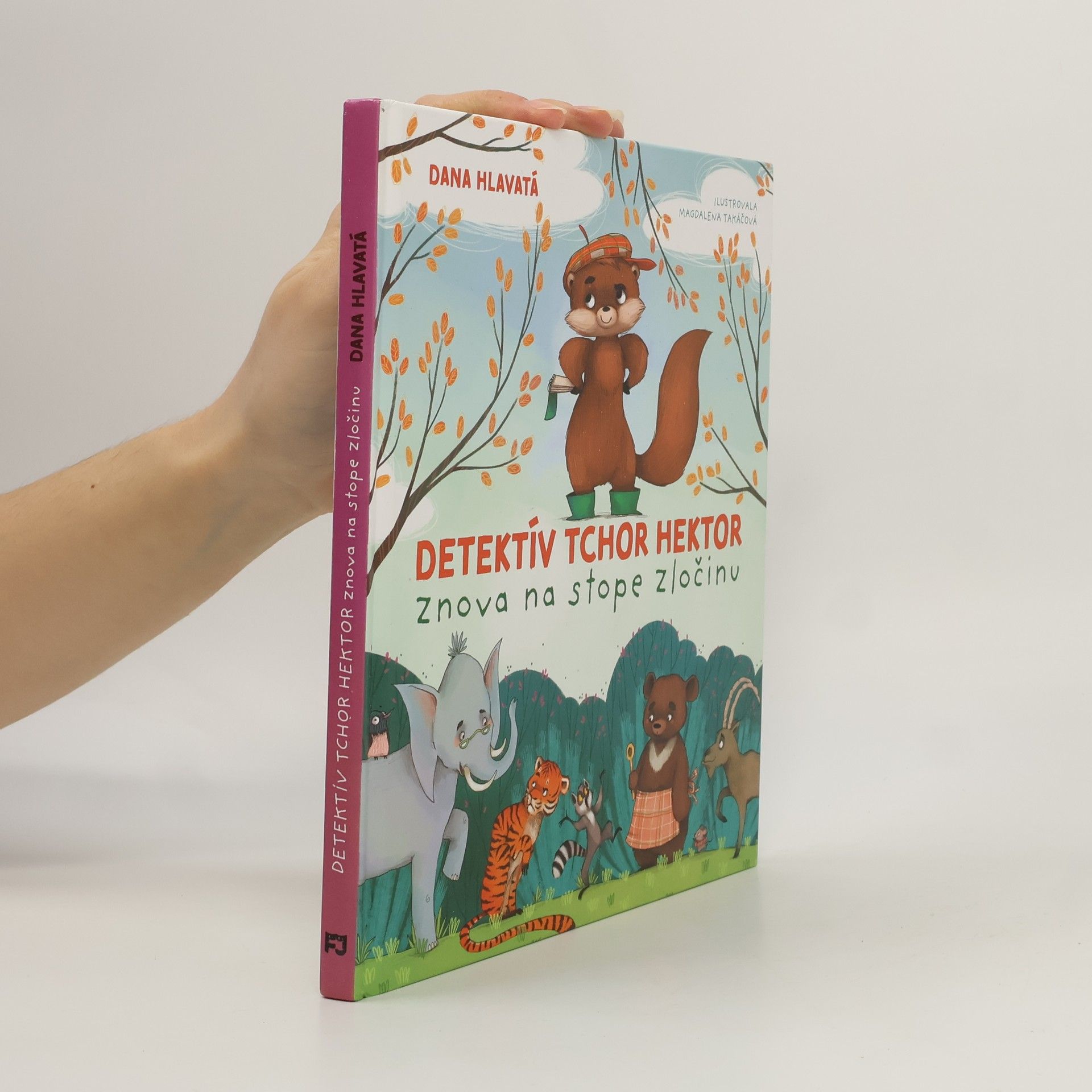 Dana Hlavatá Detektív tchor Hektor: Znova na stope zločinu