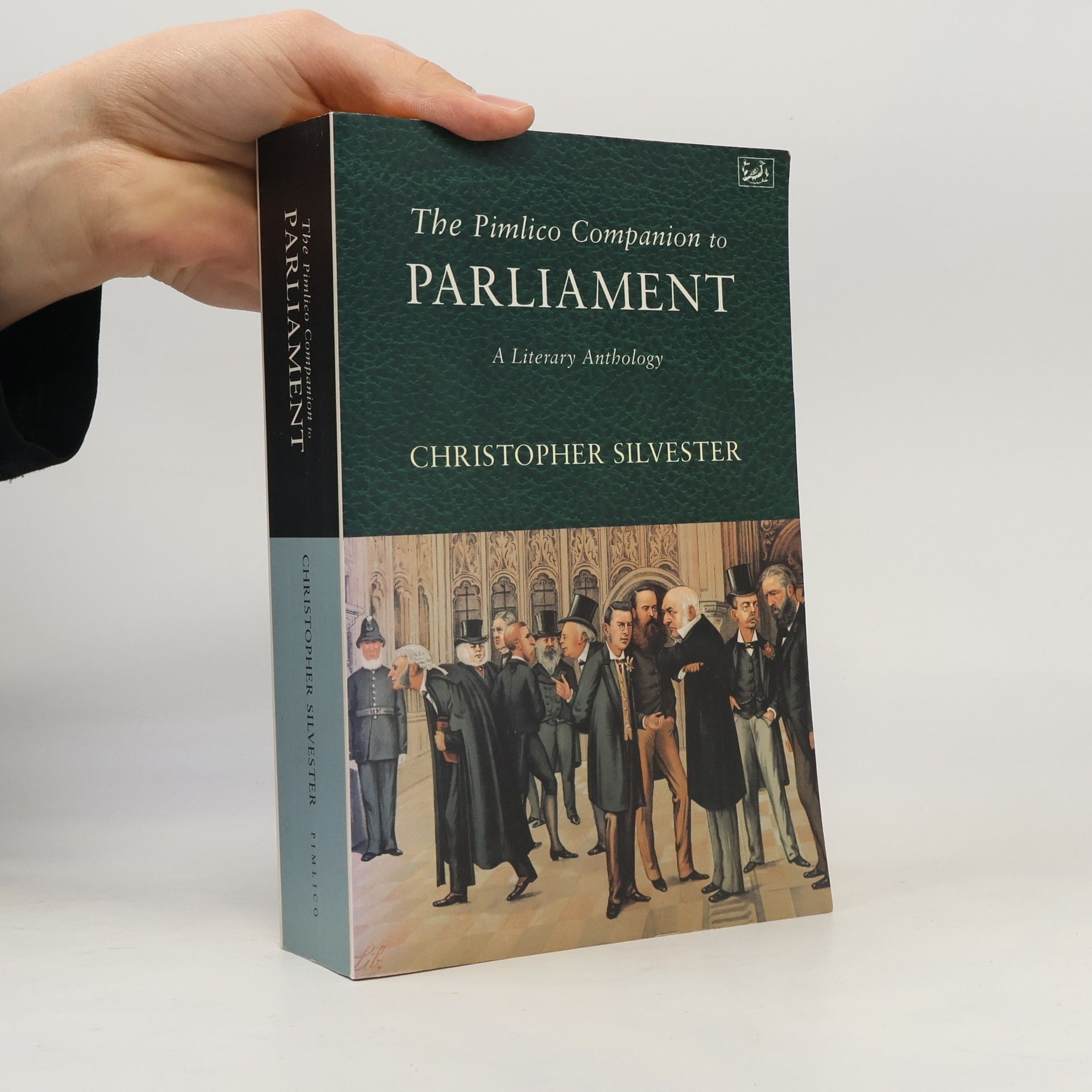 Christopher Silvester The Pimlico Companion to Parliament
