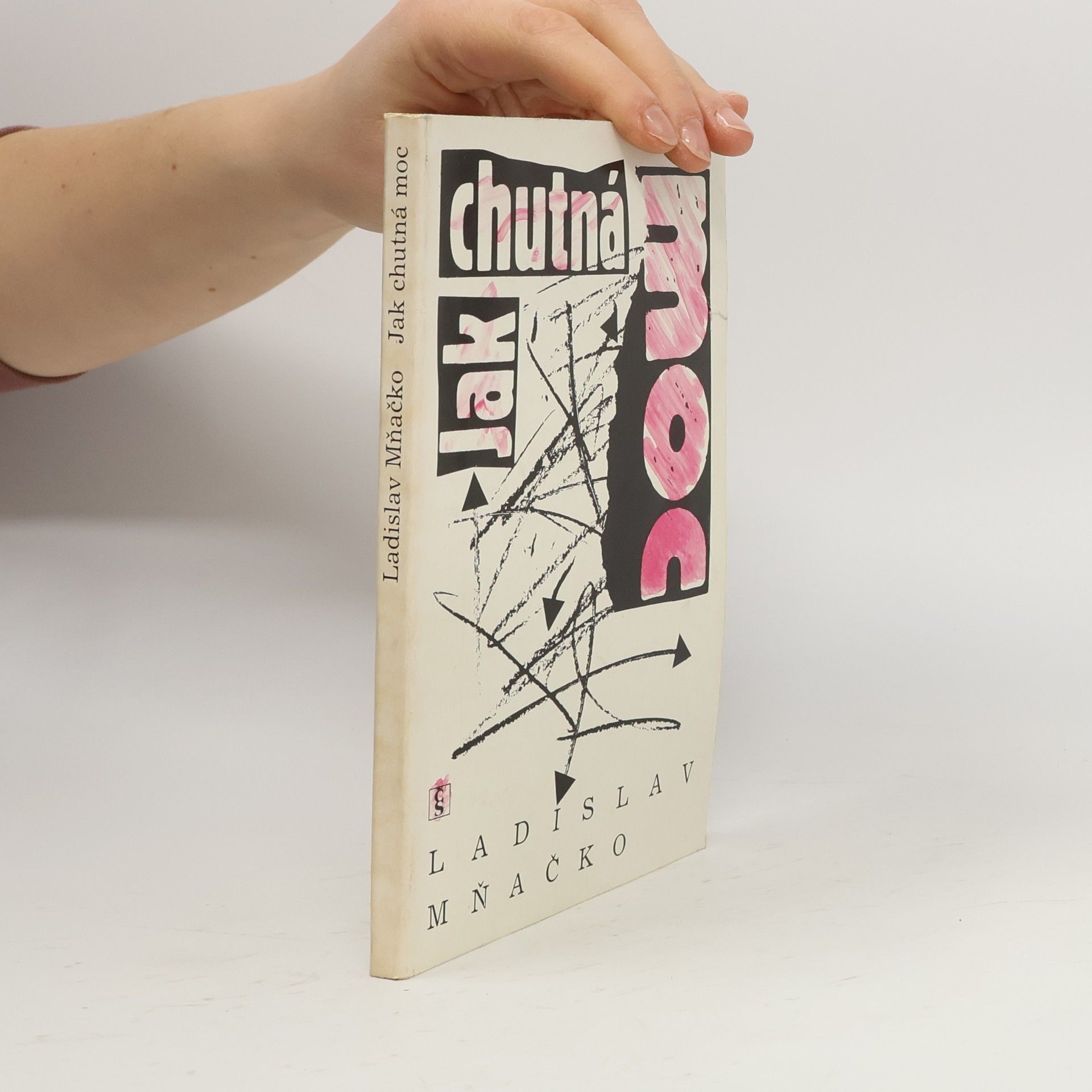 Ladislav Mňačko Jak chutná moc