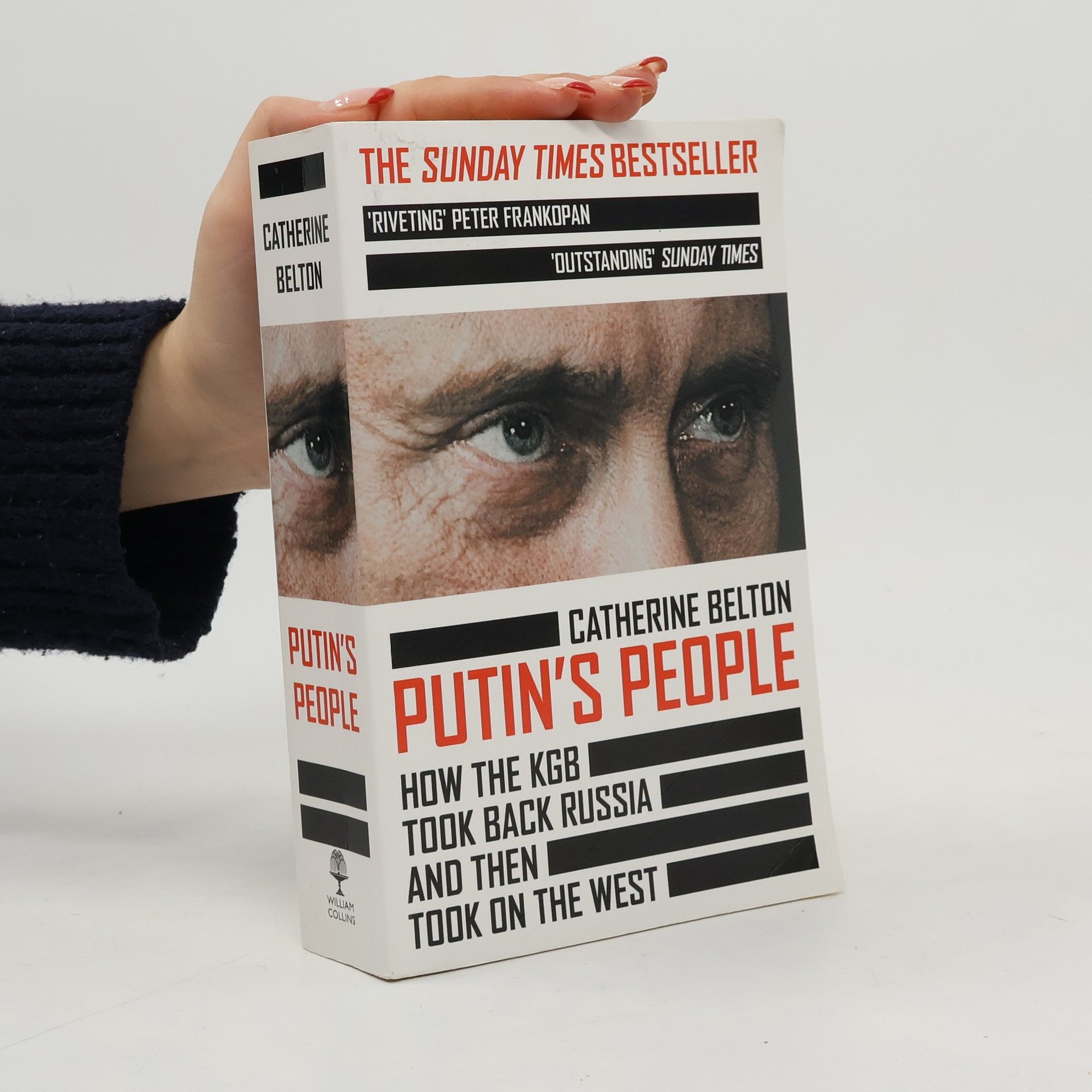 Catherine Belton Putin's people : how the KGB took back Russia and then took on the West