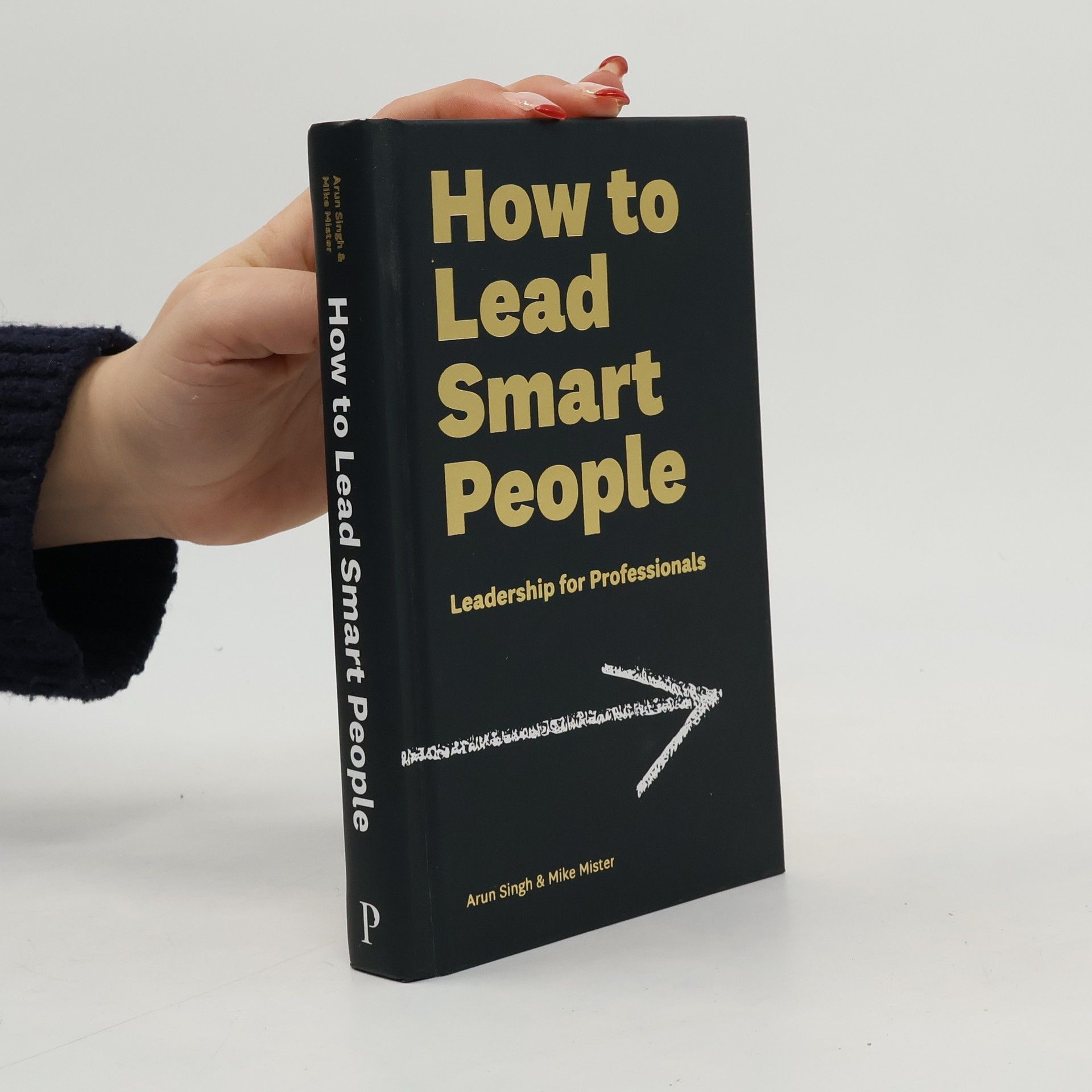 Mike Mister How to Lead Smart People