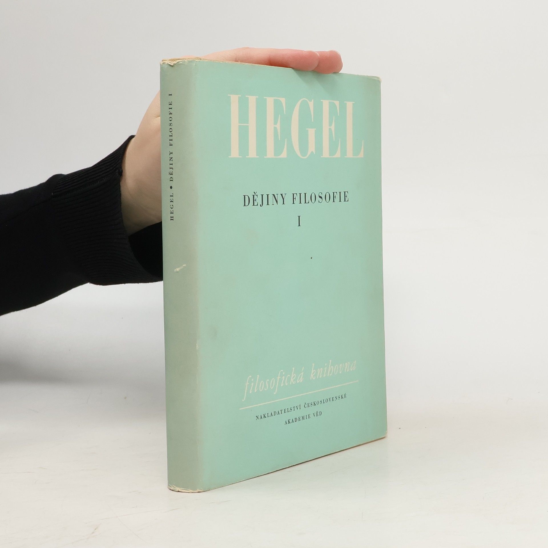 Georg Wilhelm Friedrich Hegel Dějiny filosofie I