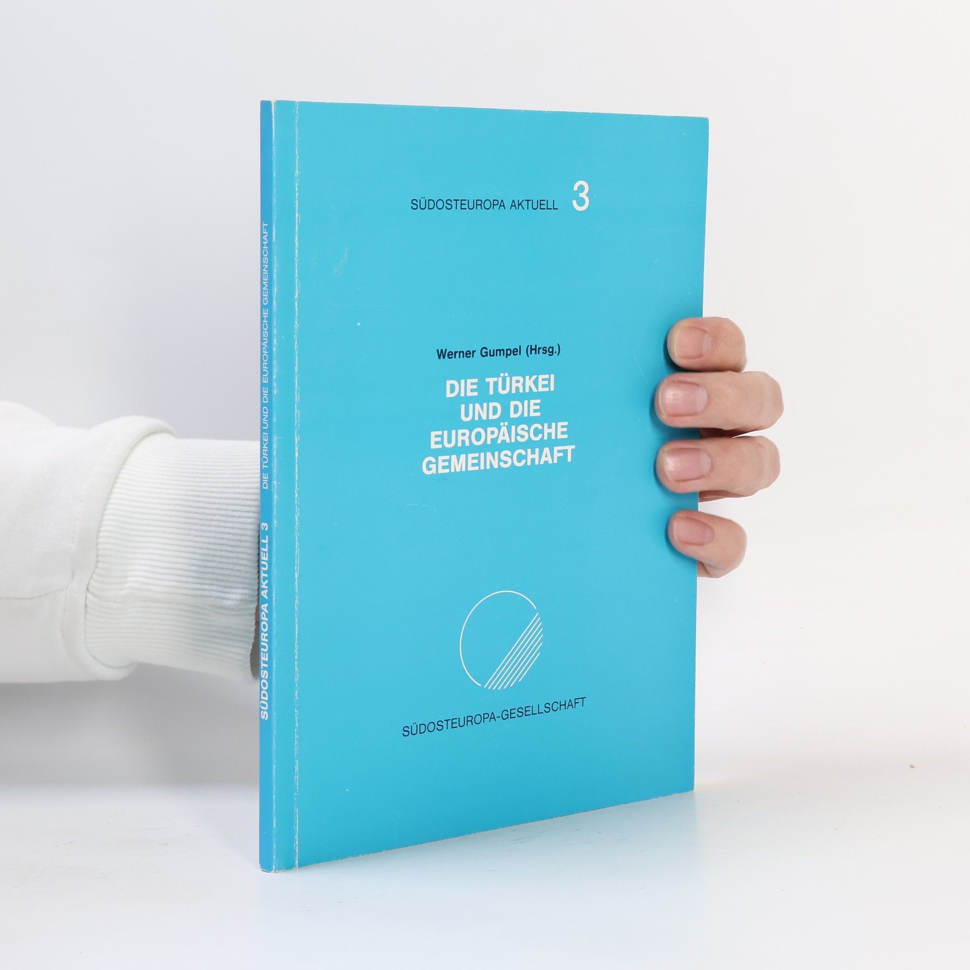 Werner Gumpel Die Türkei und die Europäische Gemeinschaft