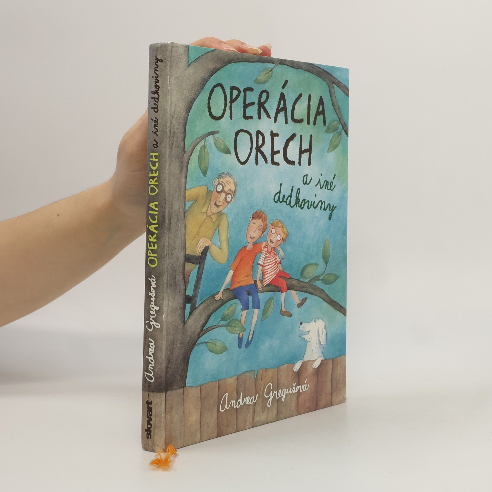 Andrea Gregušová Operácia Orech a iné dedkoviny