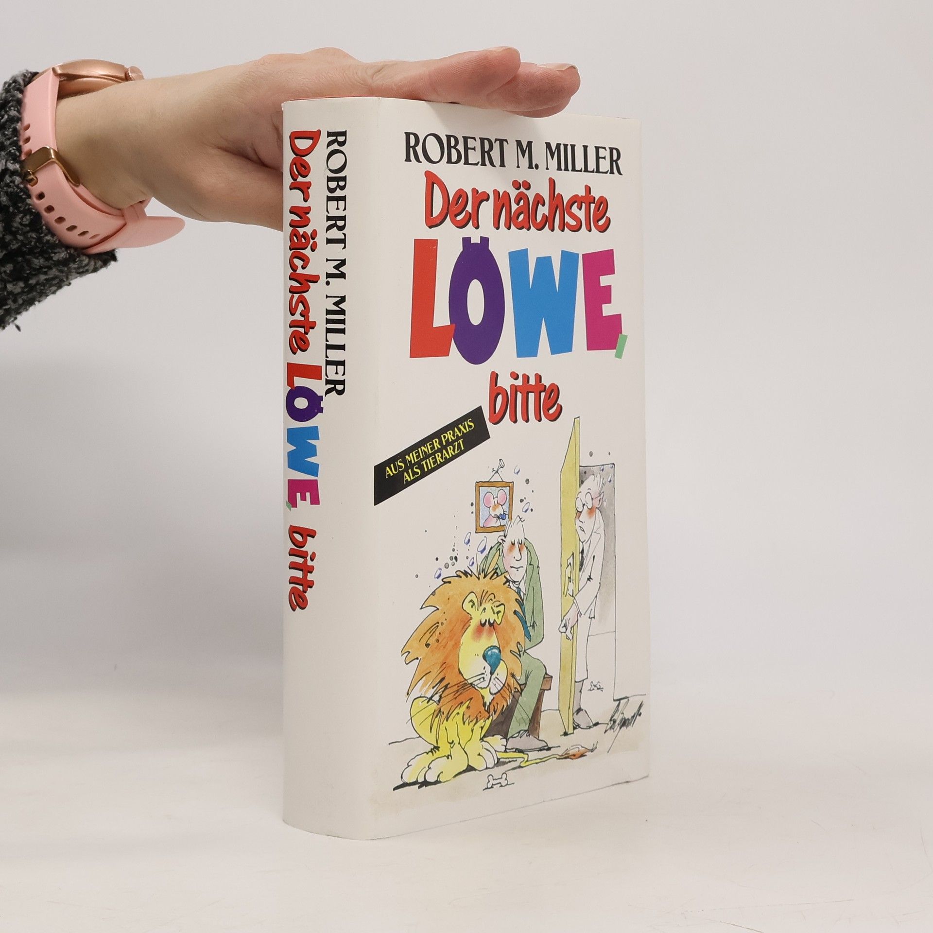 Robert M. Miller Der nächste Löwe, bitte