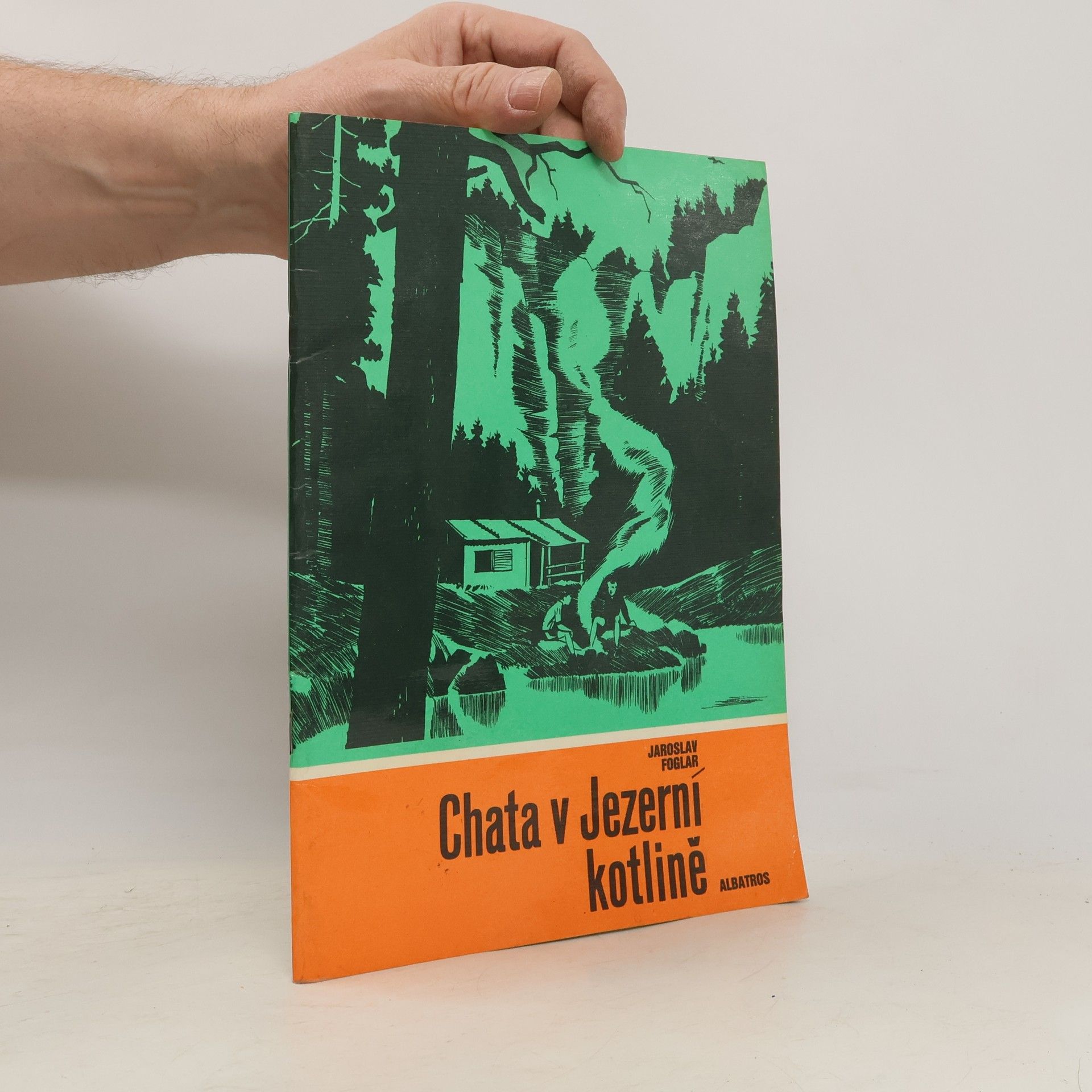 Jaroslav Foglar Chata v Jezerní kotlině