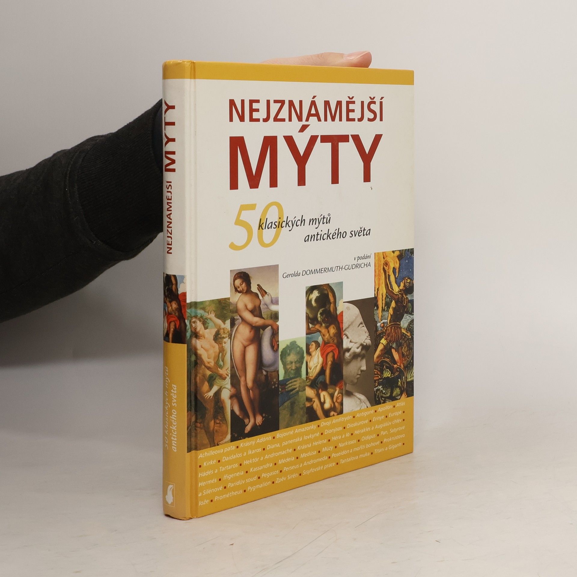 Gerold Dommermuth Gudrich Nejznámější mýty. 50 klasických mýtů antického světa