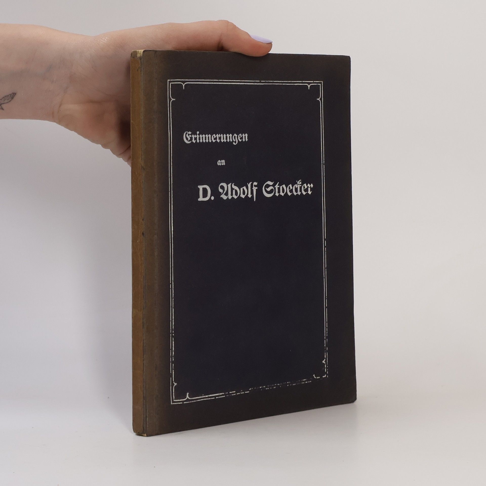 Adolf Stoecker Erinnerungen an D. Adolf Stoecker