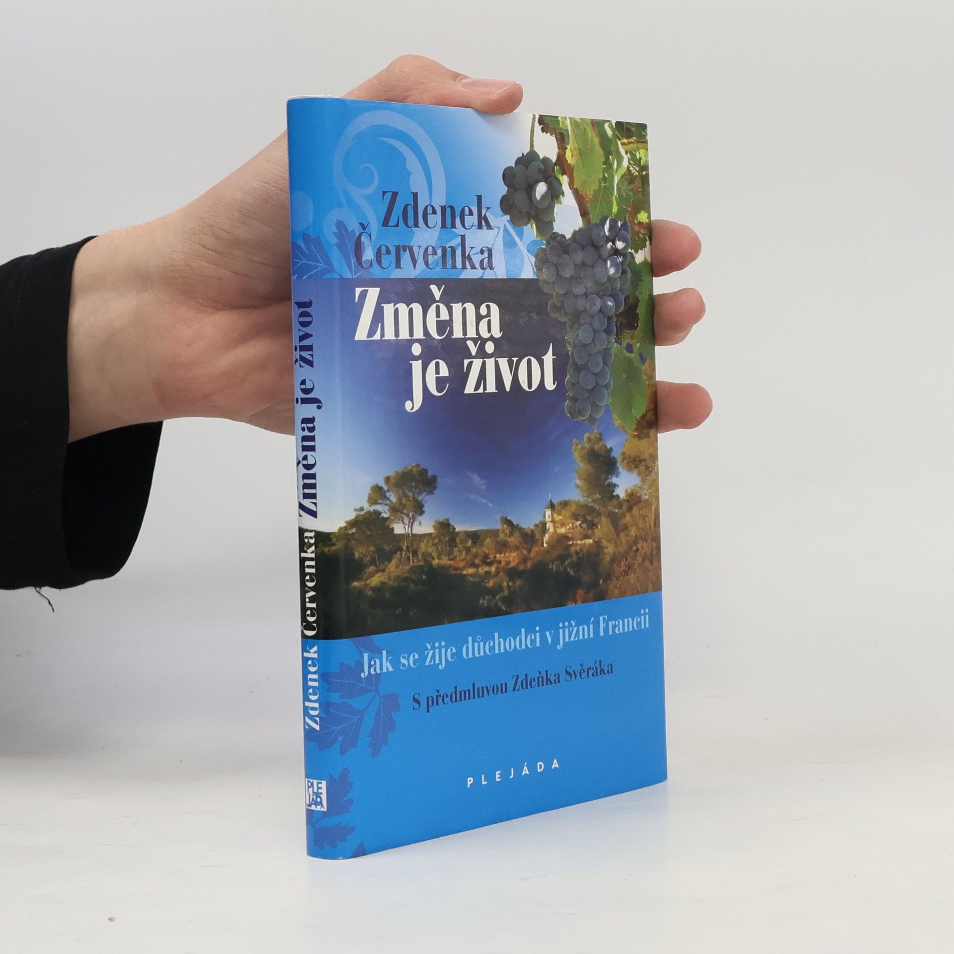 Zdeněk Červenka Změna je život - Jak se žije důchodci v jižní Francii