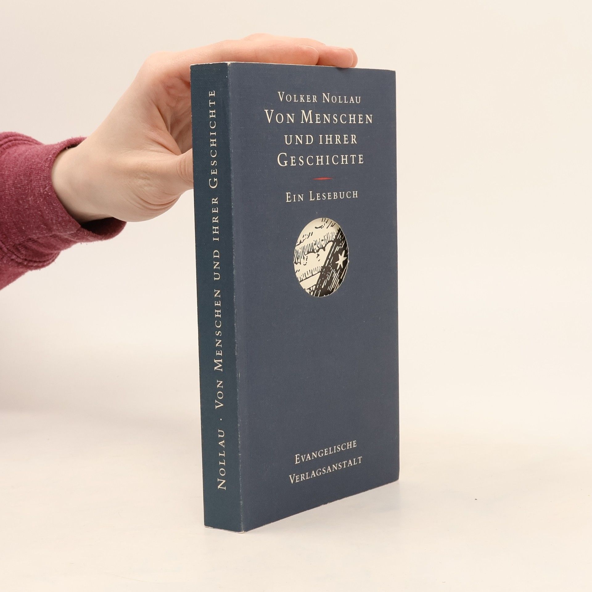 Volker Nollau Von Menschen und ihrer Geschichte