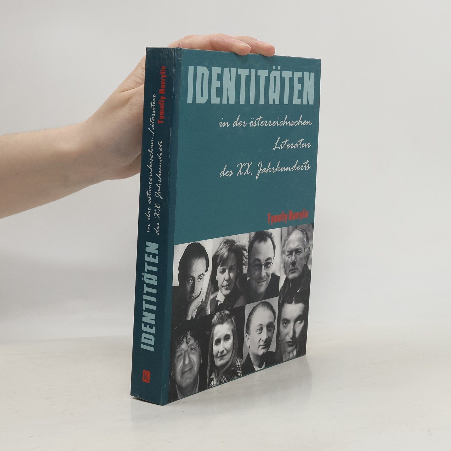 Tymofij Havryliv Identitäten in der österreichischen Literatur des XX. Jahrhunderts