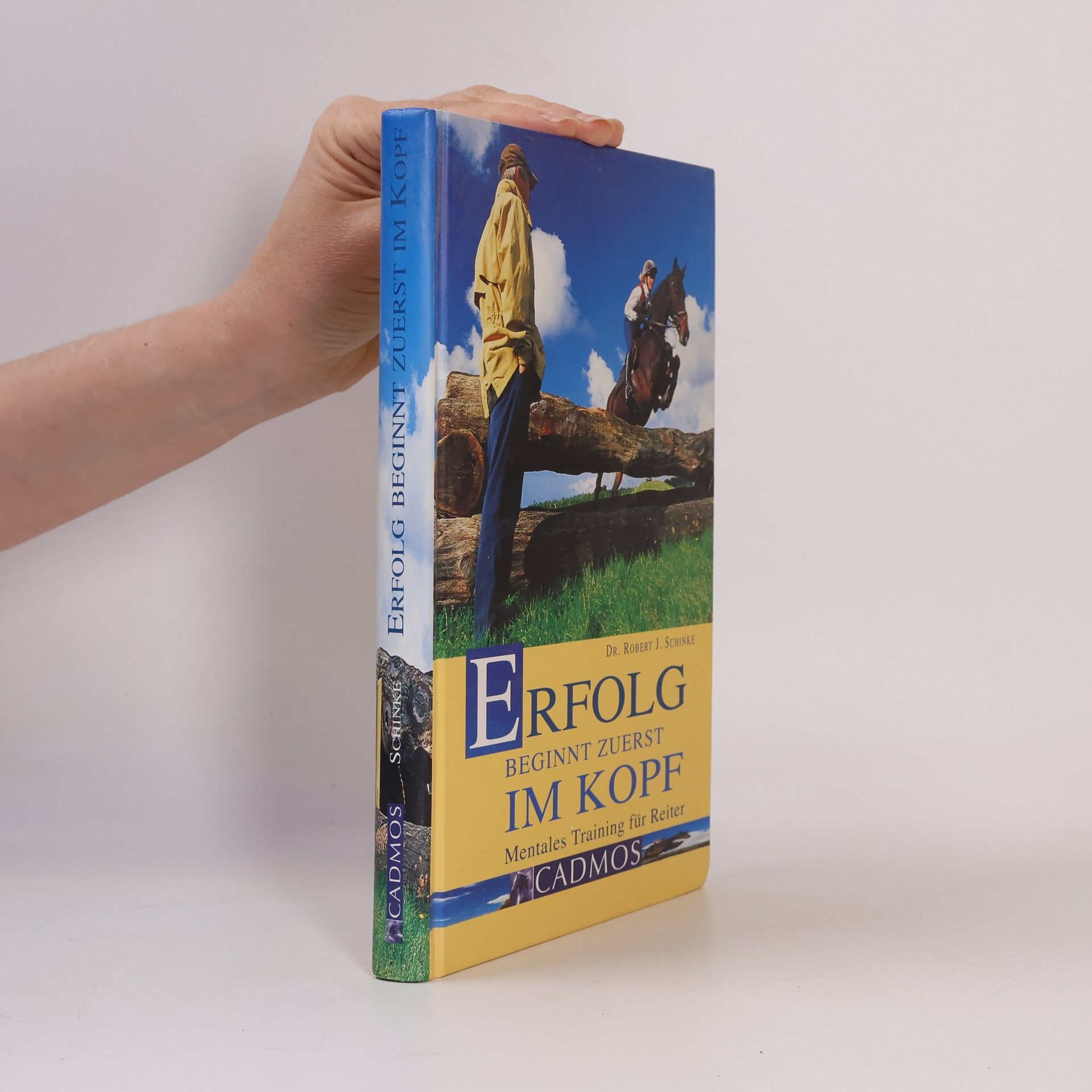 Robert J. Schinke Cadmos Pferdebuch: Erfolg beginnt zuerst im Kopf