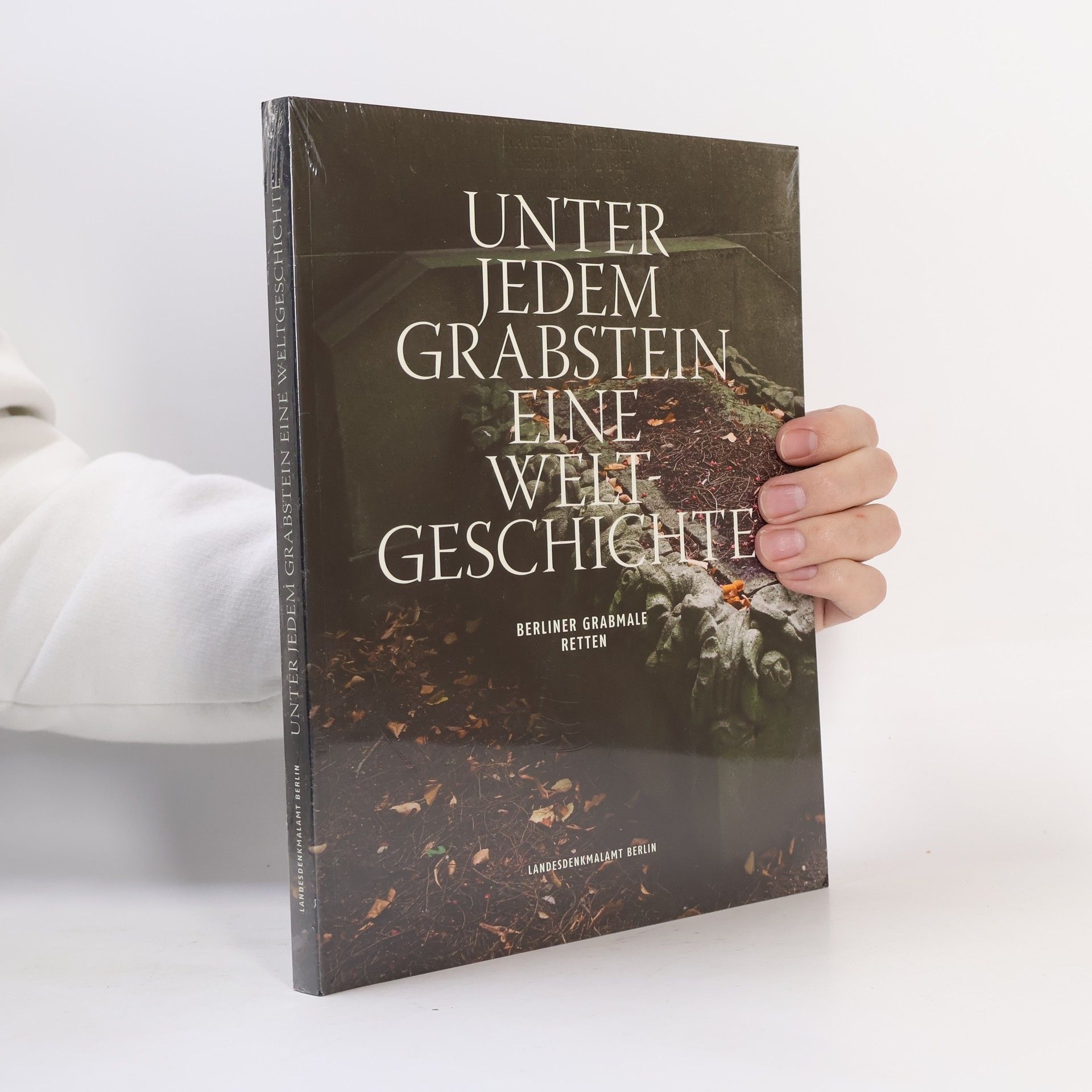 Kolektiv autorů Unter jedem Grabstein eine Weltgeschichte