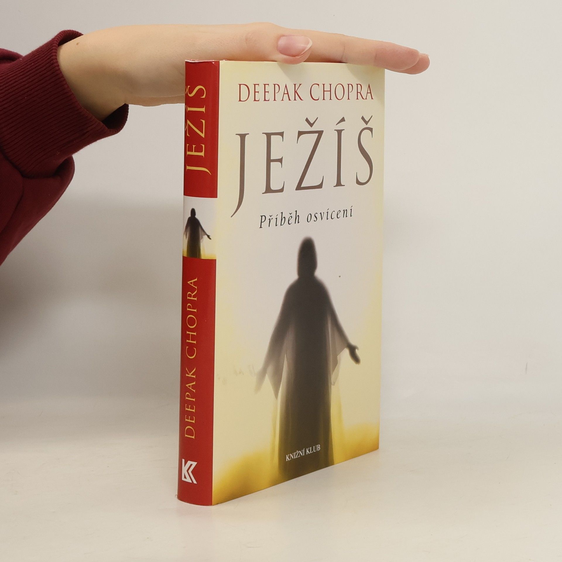 Deepak Chopra Ježíš. Příběh osvícení