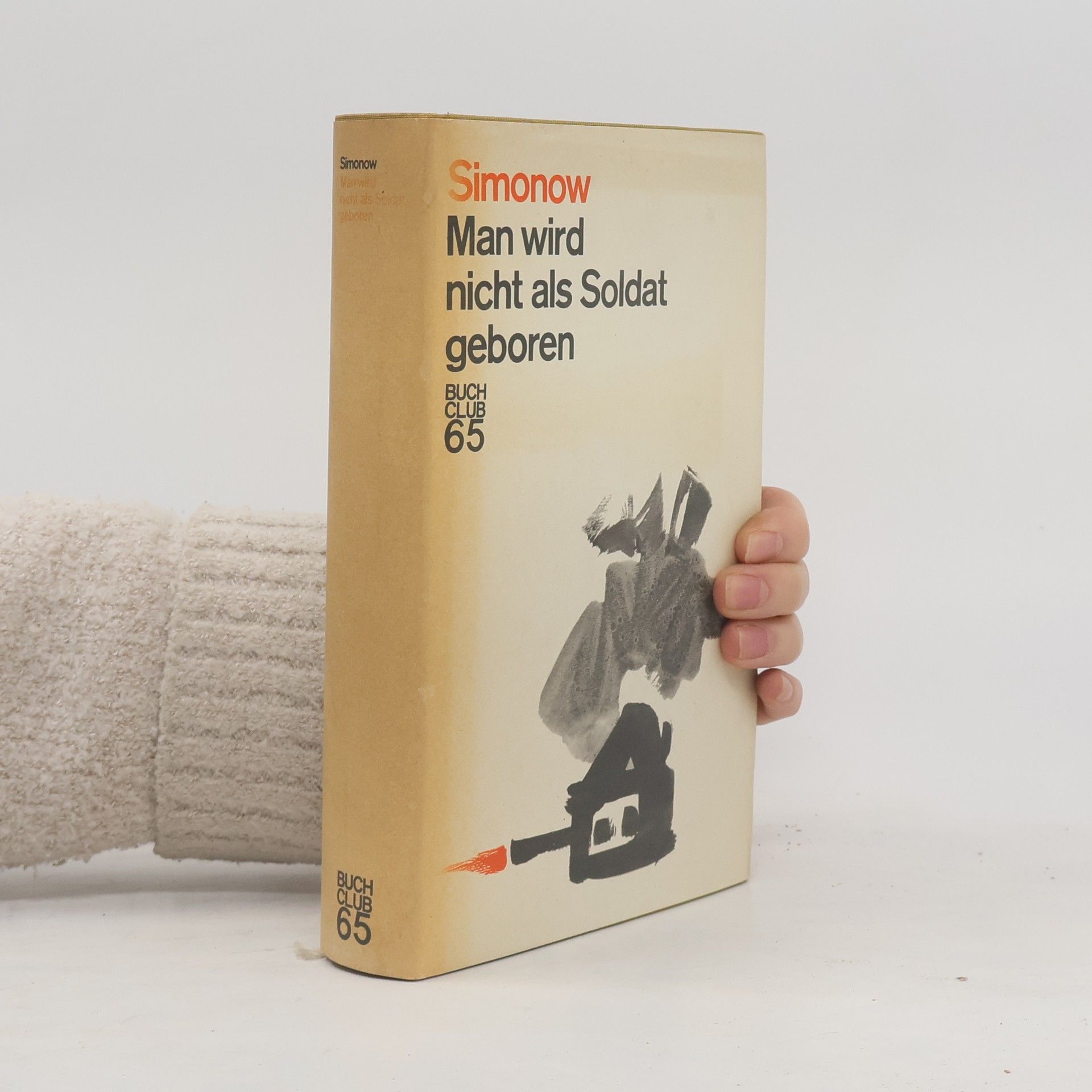 Konstantin Simonow Man wird nicht als Soldat geboren