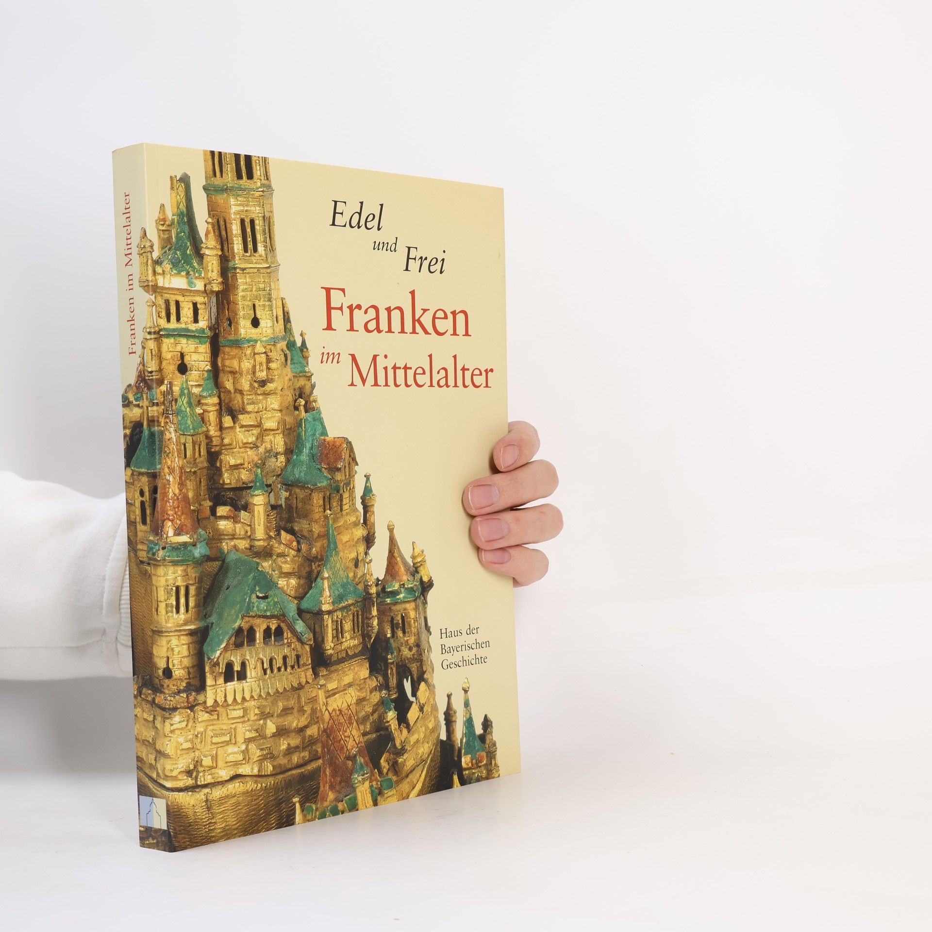 Hefte zur bayerischen Landesgeschichte: Franken im Mittelalter