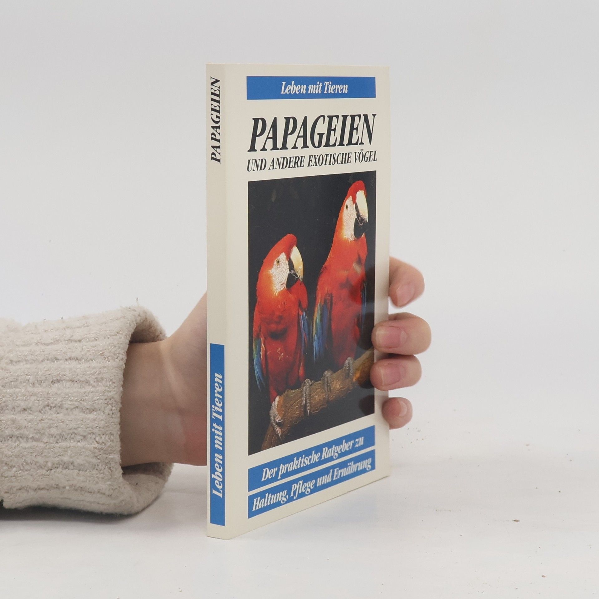 Autorenkollektiv Papageien und andere exotische Vögel