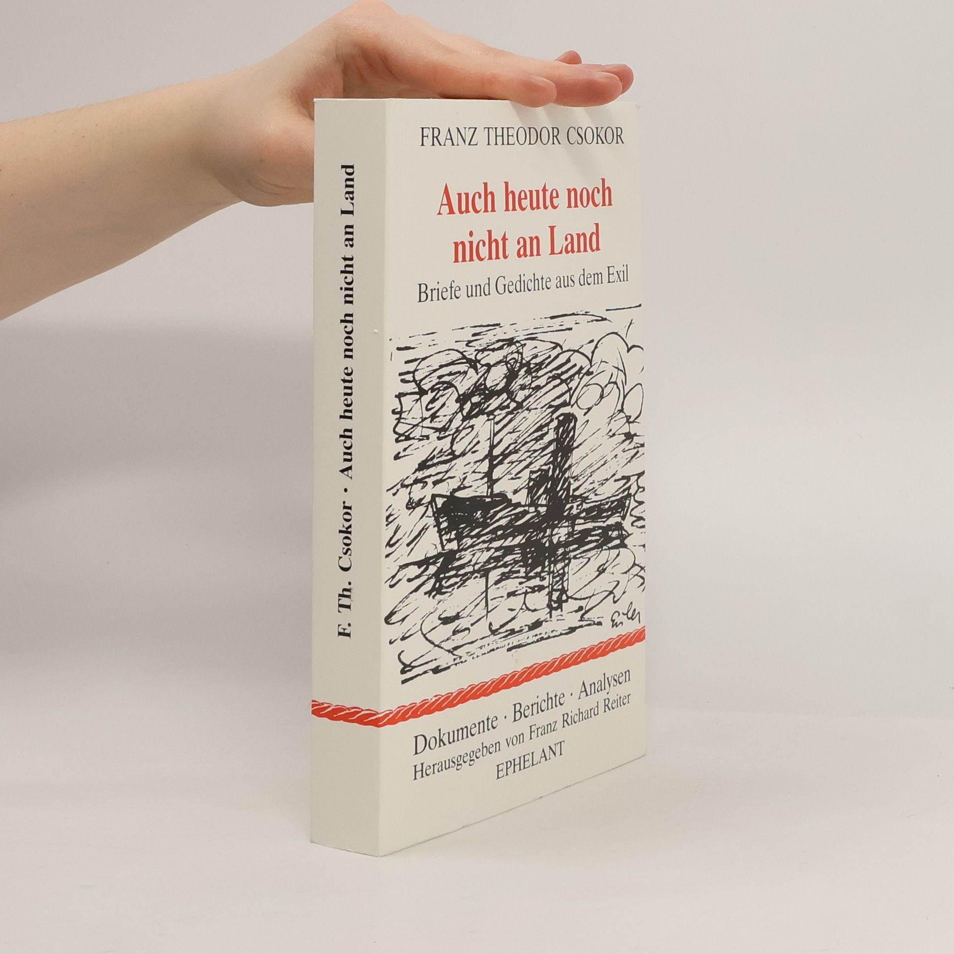 Franz Theodor Csokor Auch heute noch nicht an Land
