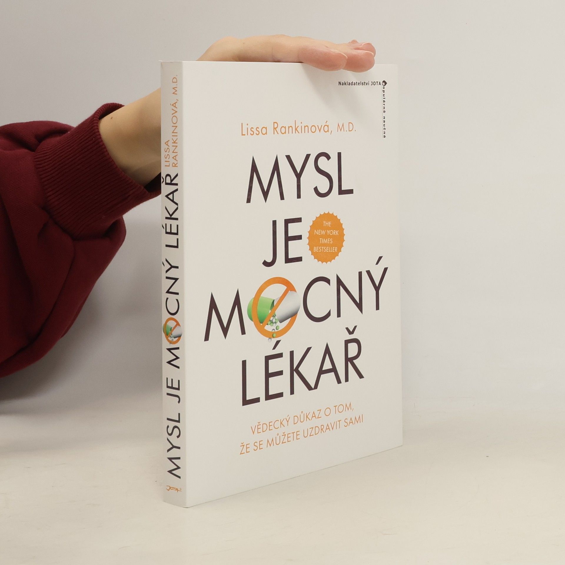 Lissa Rankin Mysl je mocný lékař. Vědecký důkaz o tom, že se sami můžete uzdravit