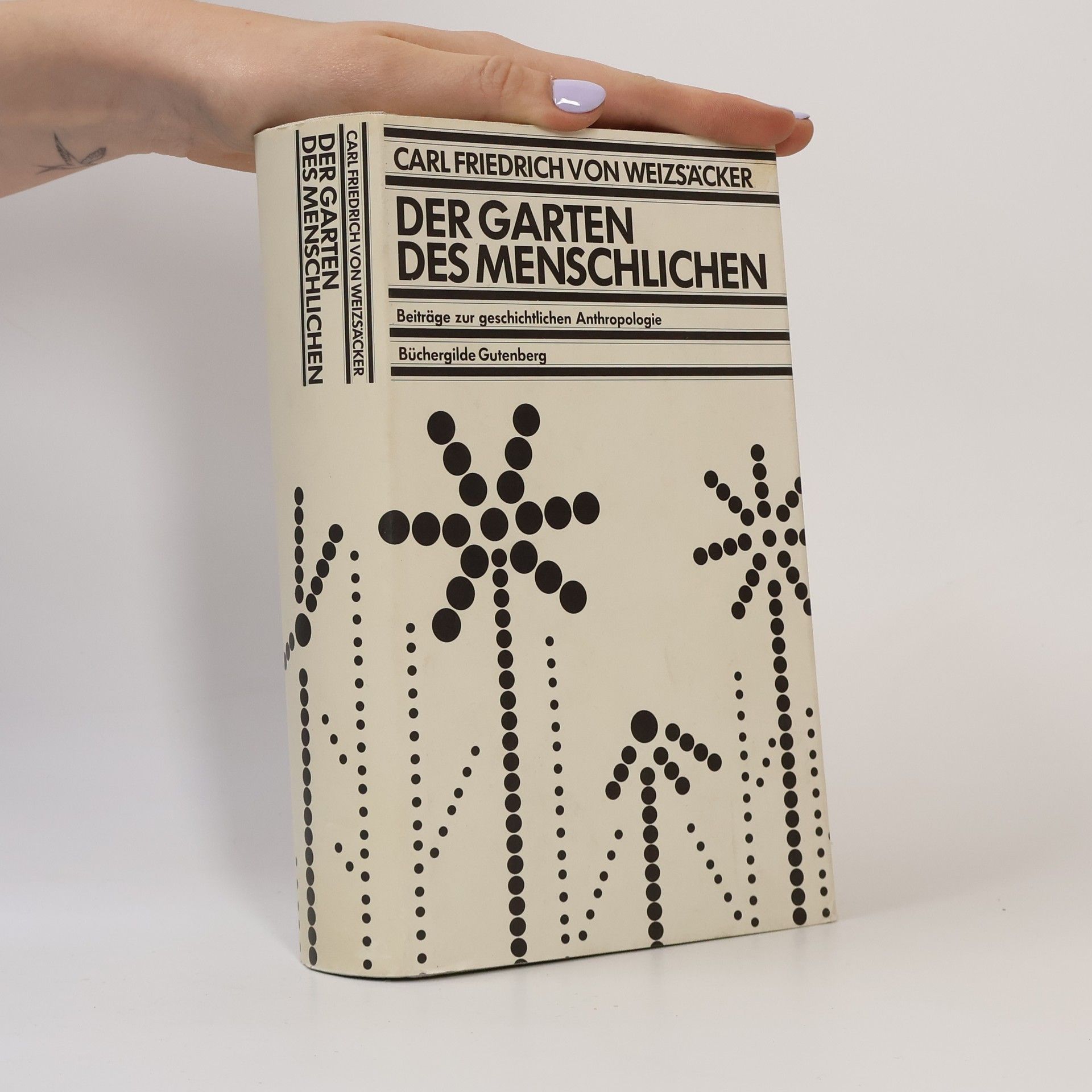 Carl Friedrich von Weizsäcker Der Garten des Menschlichen