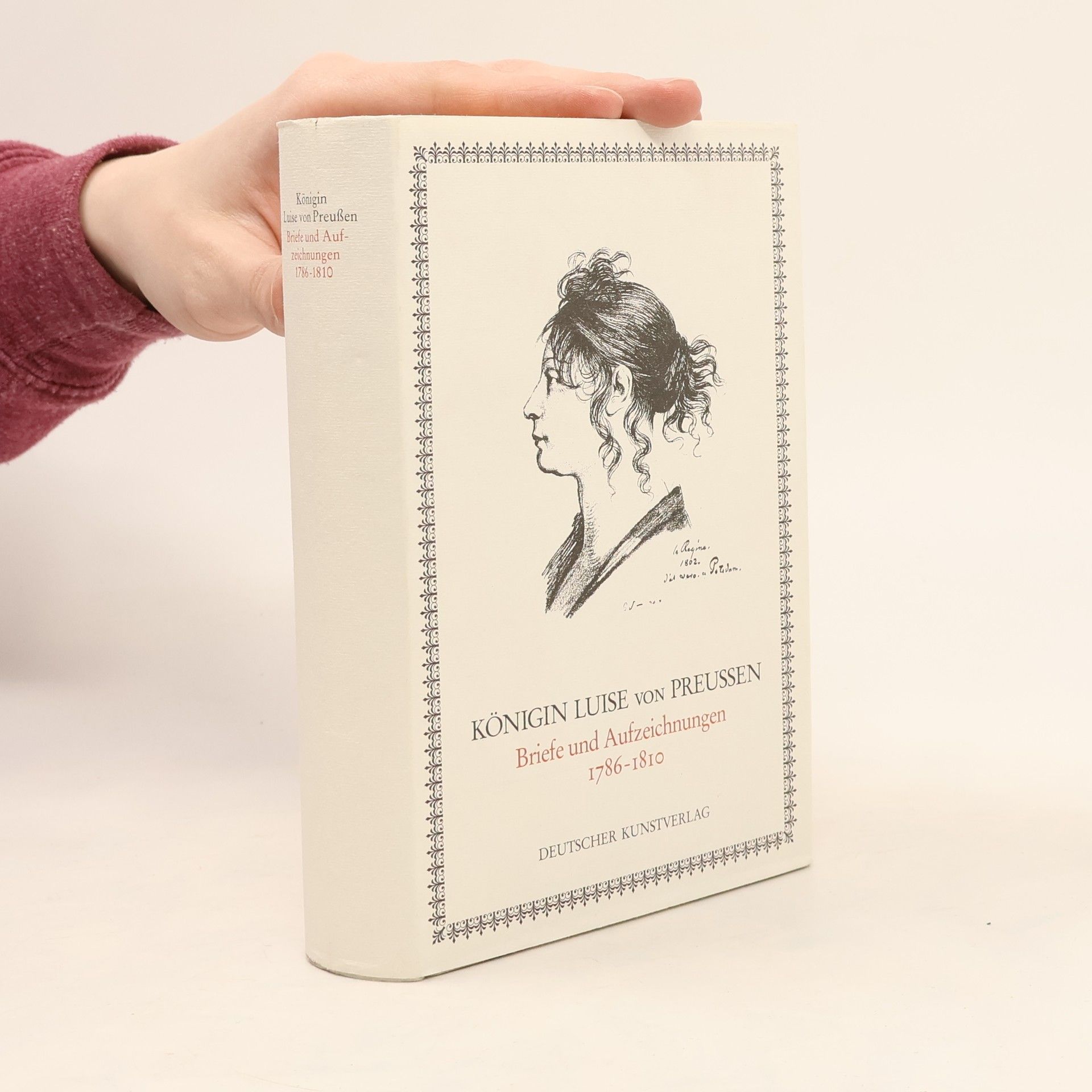 Luise von Preußen Briefe und Aufzeichnungen 1786 - 1810