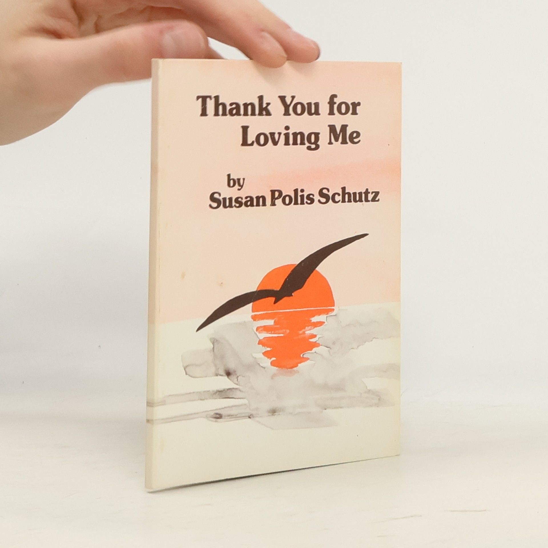 Susan Polis Schutz Thank You for Loving Me