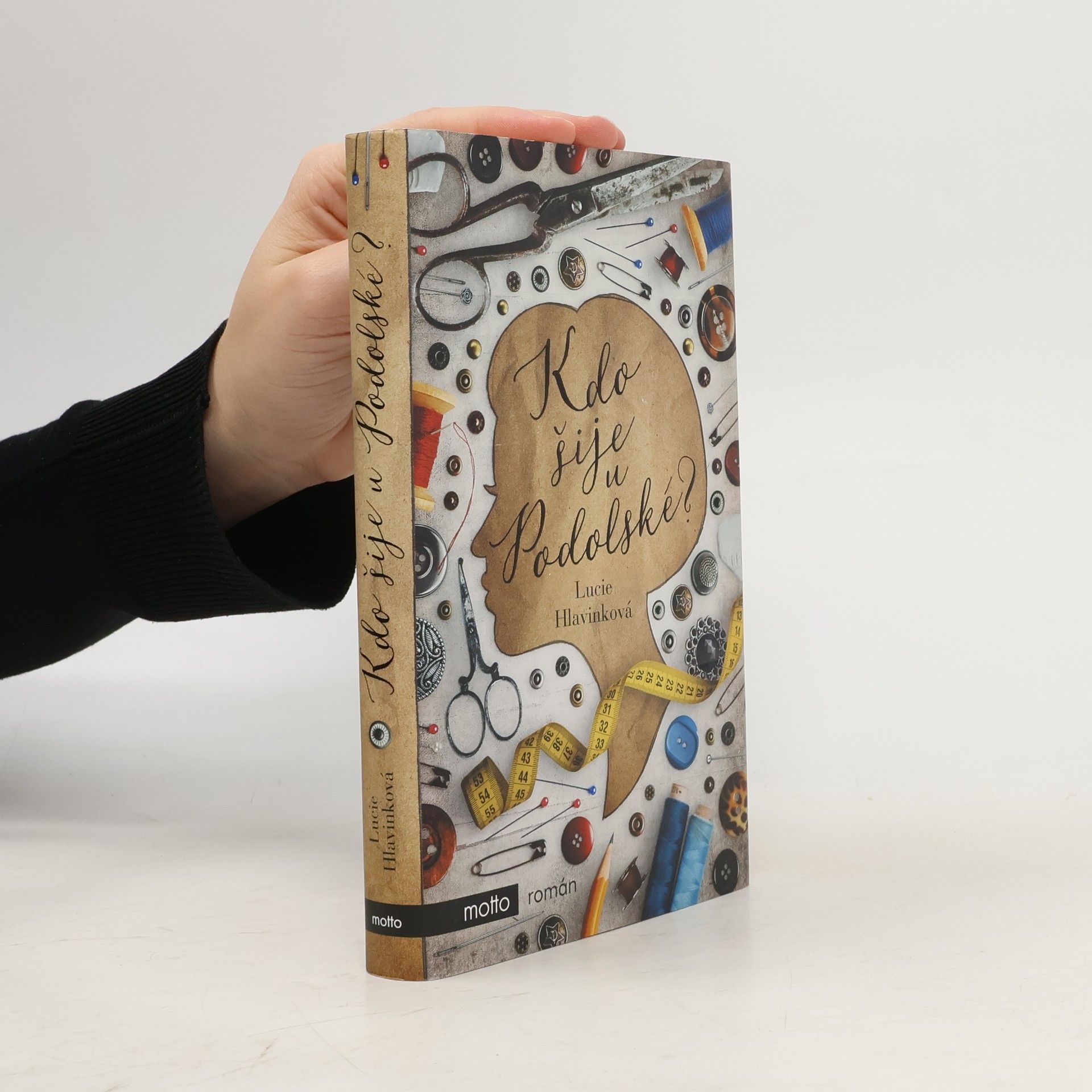 Lucie Hlavinková Kdo šije u Podolské?